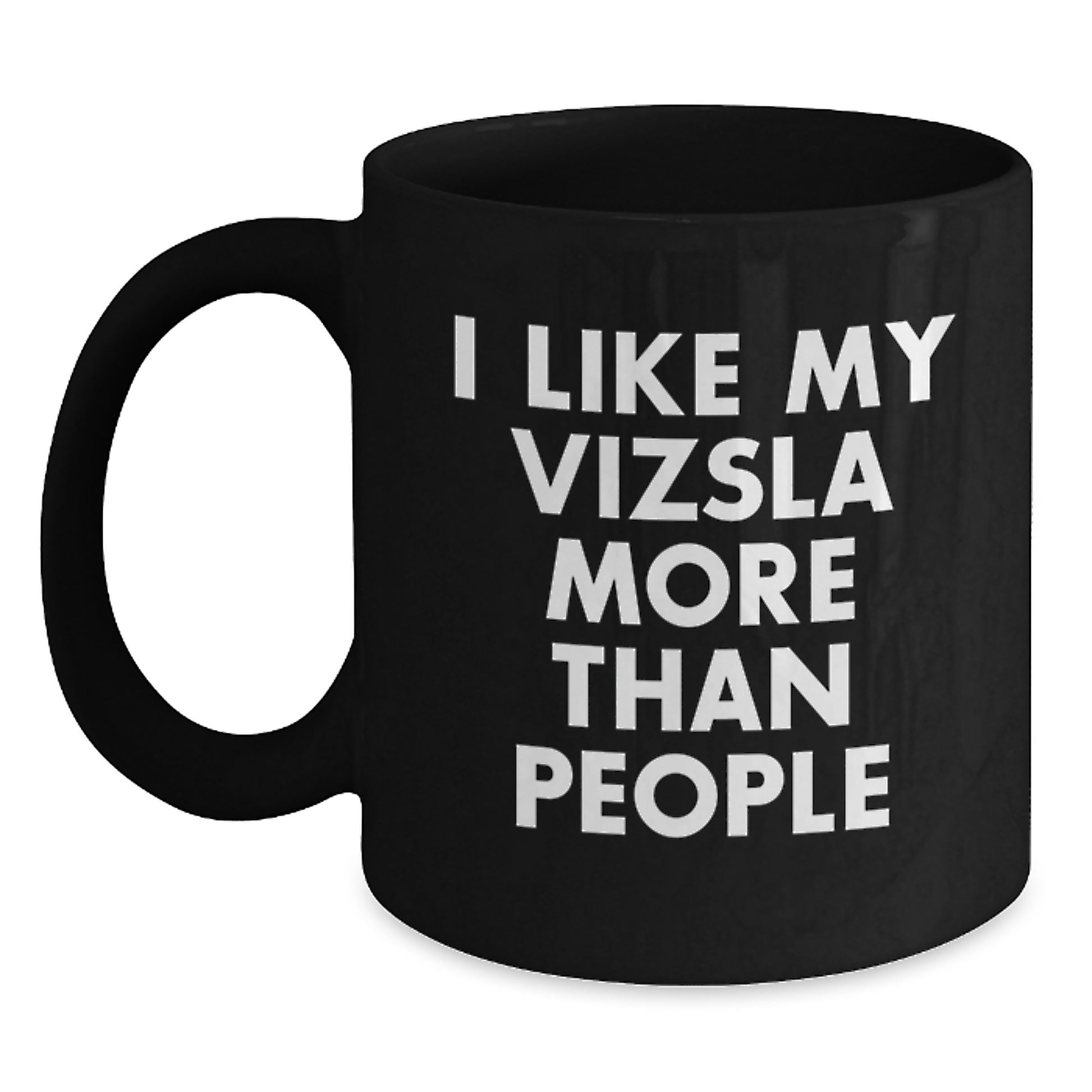 Funny Vizsla Dog Lover Gifts from Friends - I Like My Vizsla More Than People Black Coffee Mug for Birthday - Main