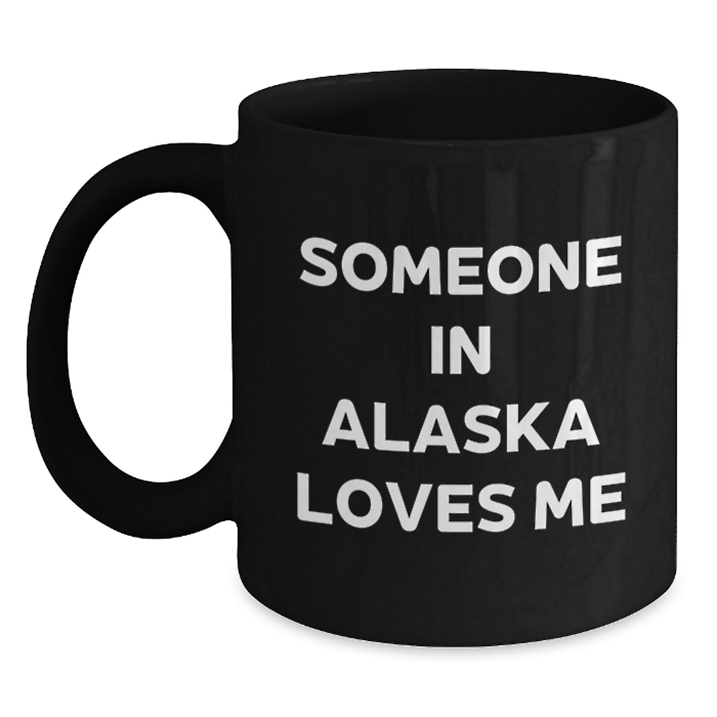 Alaska Lovers Gifts from Friends, Funny Quote Black Coffee Mugs, Unique Birthday Unique Gifts for Men or Women in Alaska - Main