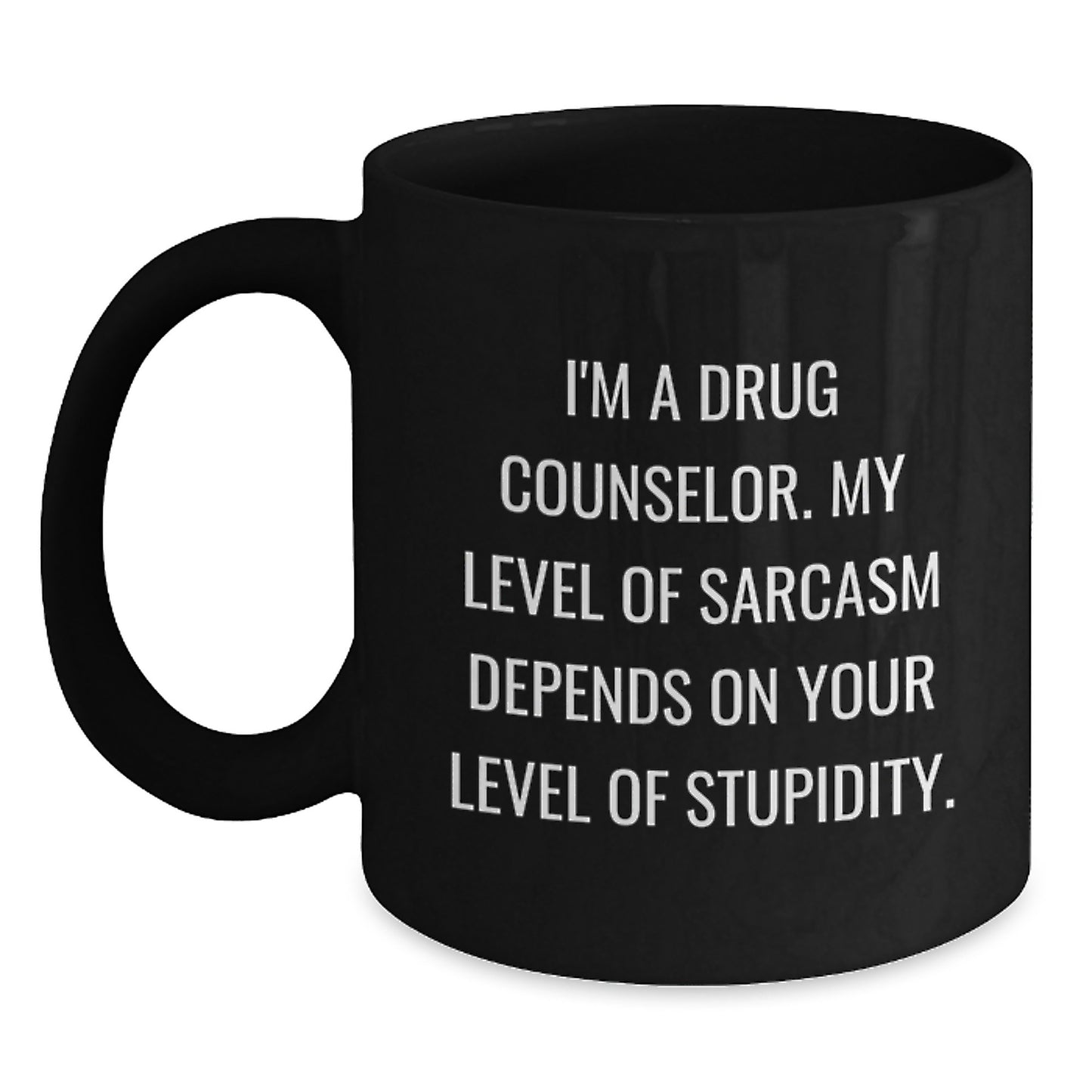 Funny Gifts from Friends to Drug Counselor Men - 'My Level Of Sarcasm' Black Coffee Mug, 11oz/15oz, Christmas Unique Gifts - Main