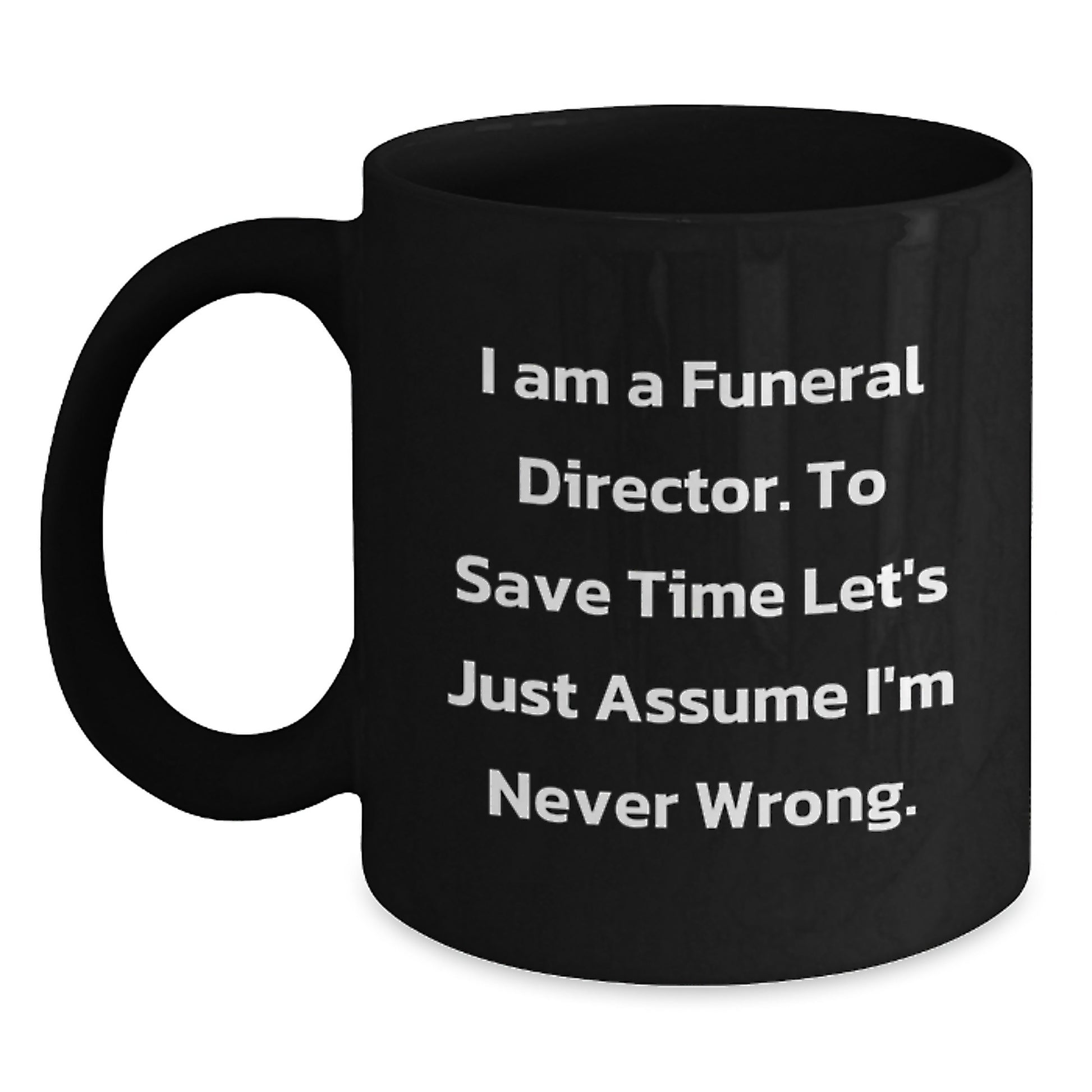 Funny Funeral Director Black Coffee Mug Gifts from Men to Funeral Directors for Christmas - Main