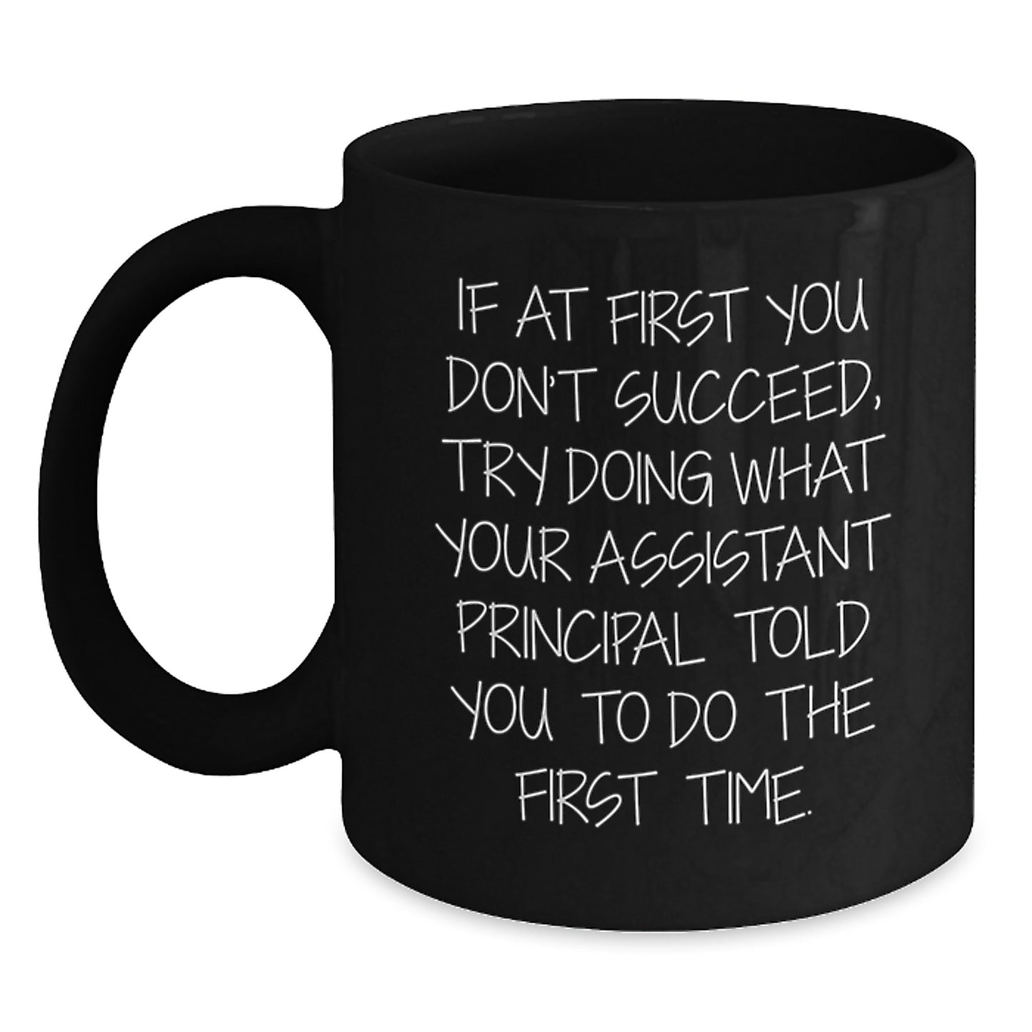 Funny Assistant Principal Gifts for Men from Friends - If At First You Don't Succeed Black Coffee Mug, Christmas Unique Gifts - Main