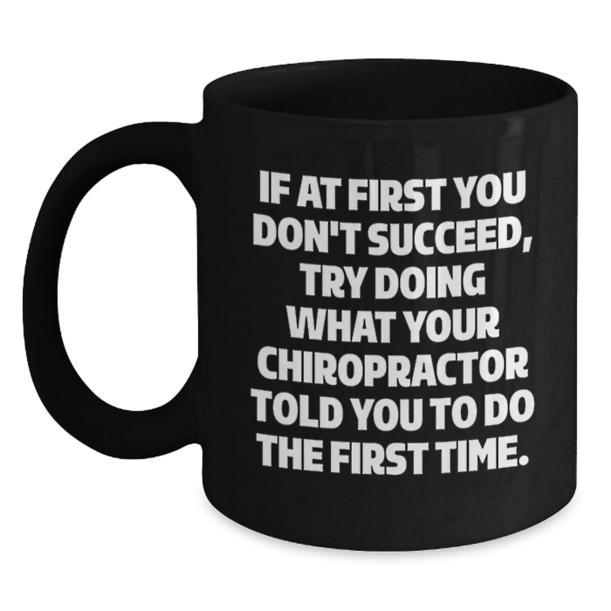 Funny Chiropractor Gifts from Family and Friends - Christmas Unique Mugs for Chiropractors to Enjoy Black Coffee - Main