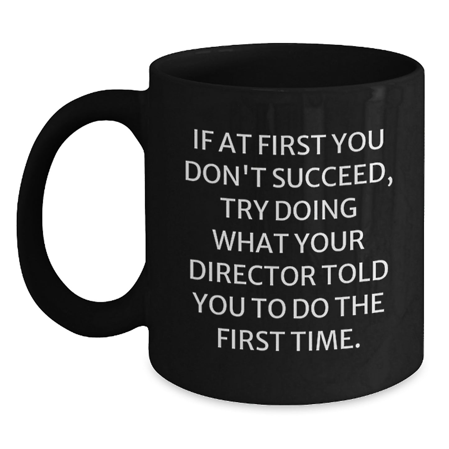 Funny Director Quotes Black Coffee Mugs Gifts from Friends for Directors at Christmas Time - Main