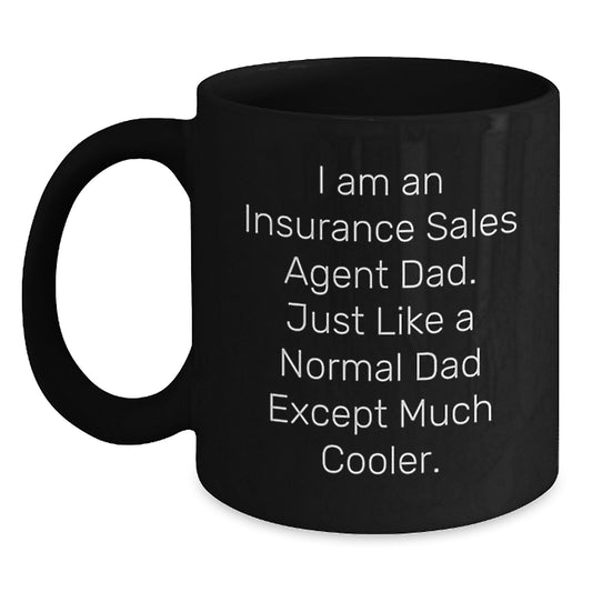 Funny Insurance Sales Agent Dad Gifts for Men, Unique Black Coffee Mug with Inspirational Quote, Gifts from Family - Main