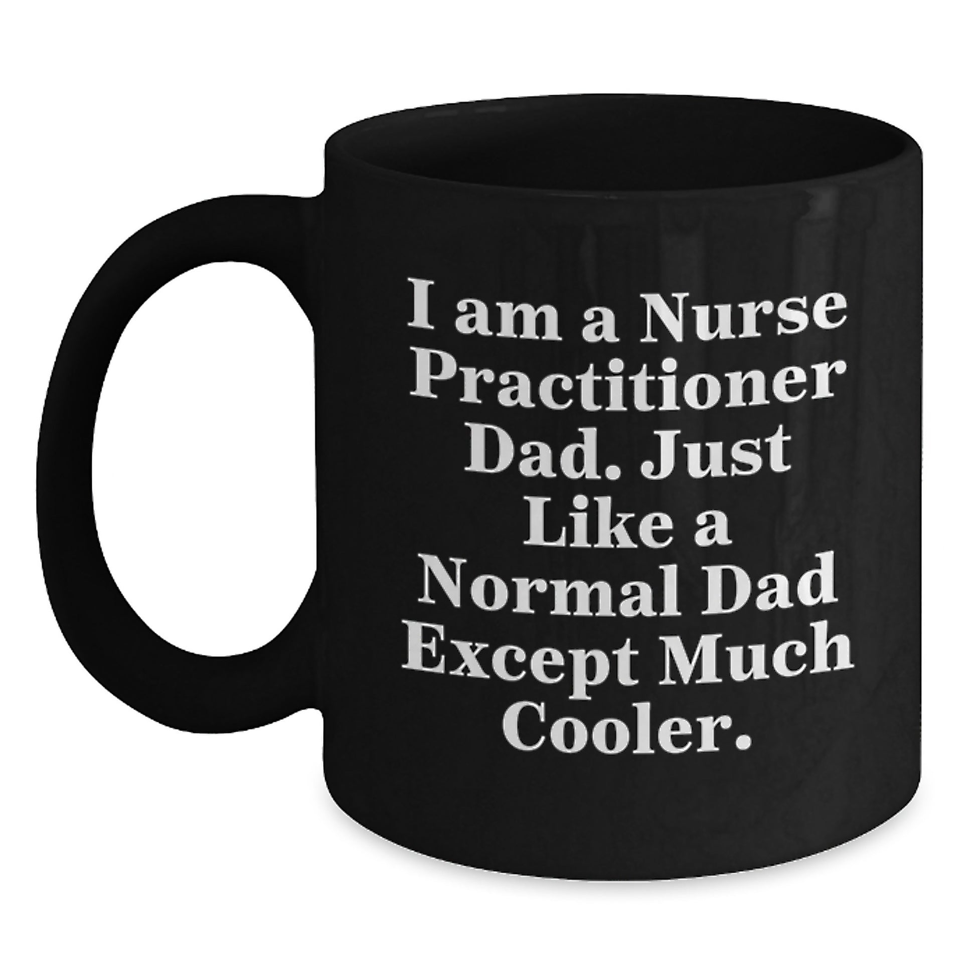 Funny Nurse Practitioner Dad Gifts from Men to Friends, Unique Black Coffee Mug for Christmas - Main