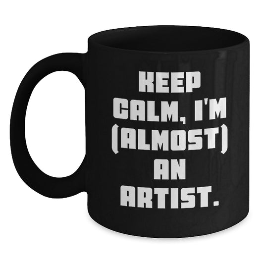 Artistic Inspiration Keeps Them Calm Funny Black Coffee Mugs Gifts from Women to Artist Friends - Main
