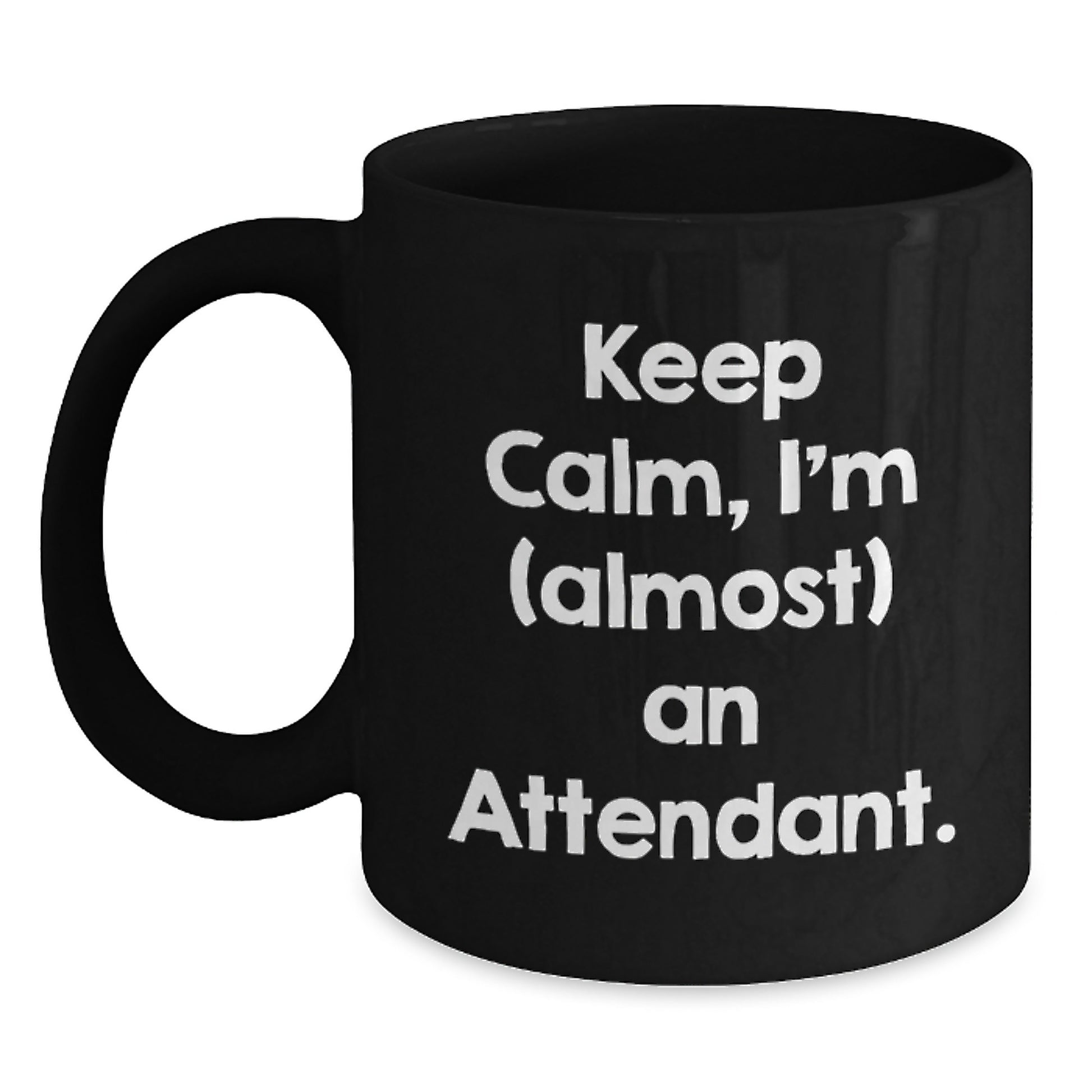 Amusing Attendant Gifts for Men from Friends, Funny Quote Black Coffee Mug, Christmas Unique Presents for Attendant - Main