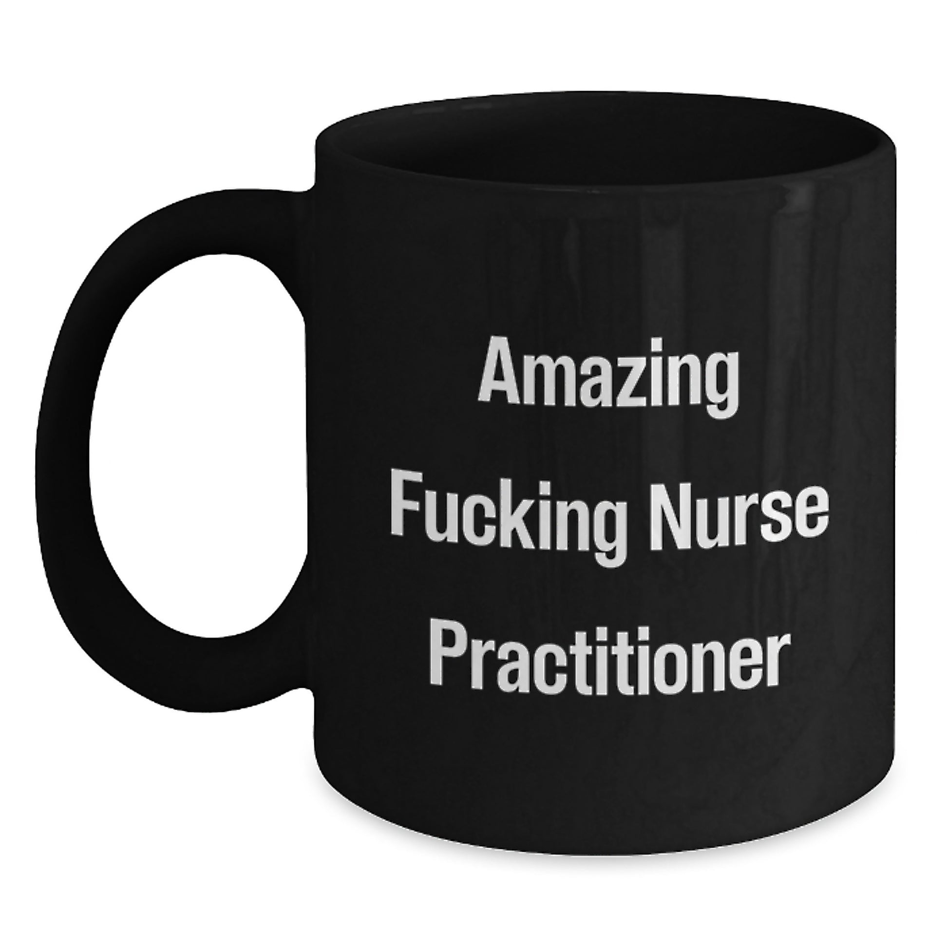 Funny Gifts for Nurse Practitioner - Black Coffee Mug - 'Amazing F--king Nurse Practitioner' Quote, Unique Christmas Unique Gifts from Family to Coworkers, Nurse Practitioner Appreciation - Main