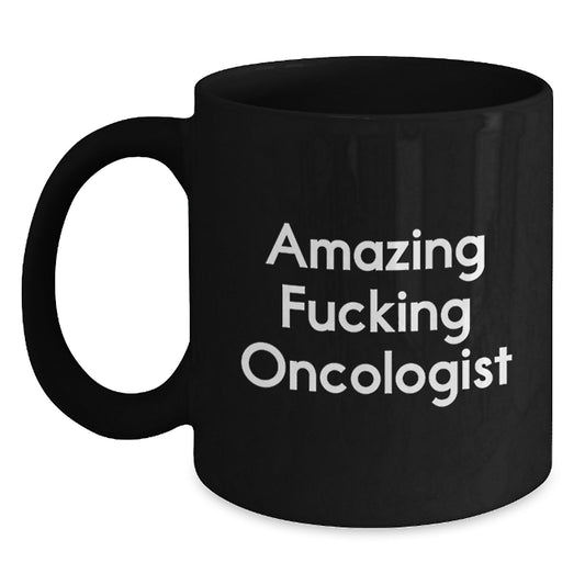 Funny Oncologist Gifts for Men, Black Coffee Mug with Quotes, Amazing F--king Oncologist, Christmas Unique - Main