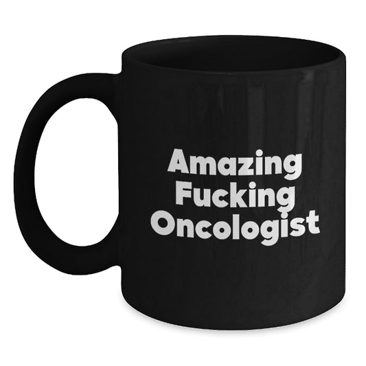 Funny Gift for Oncologist, Amazing F--king Oncologist Mugs - Christmas Unique Gifts from Men to Oncologist Friends - Main