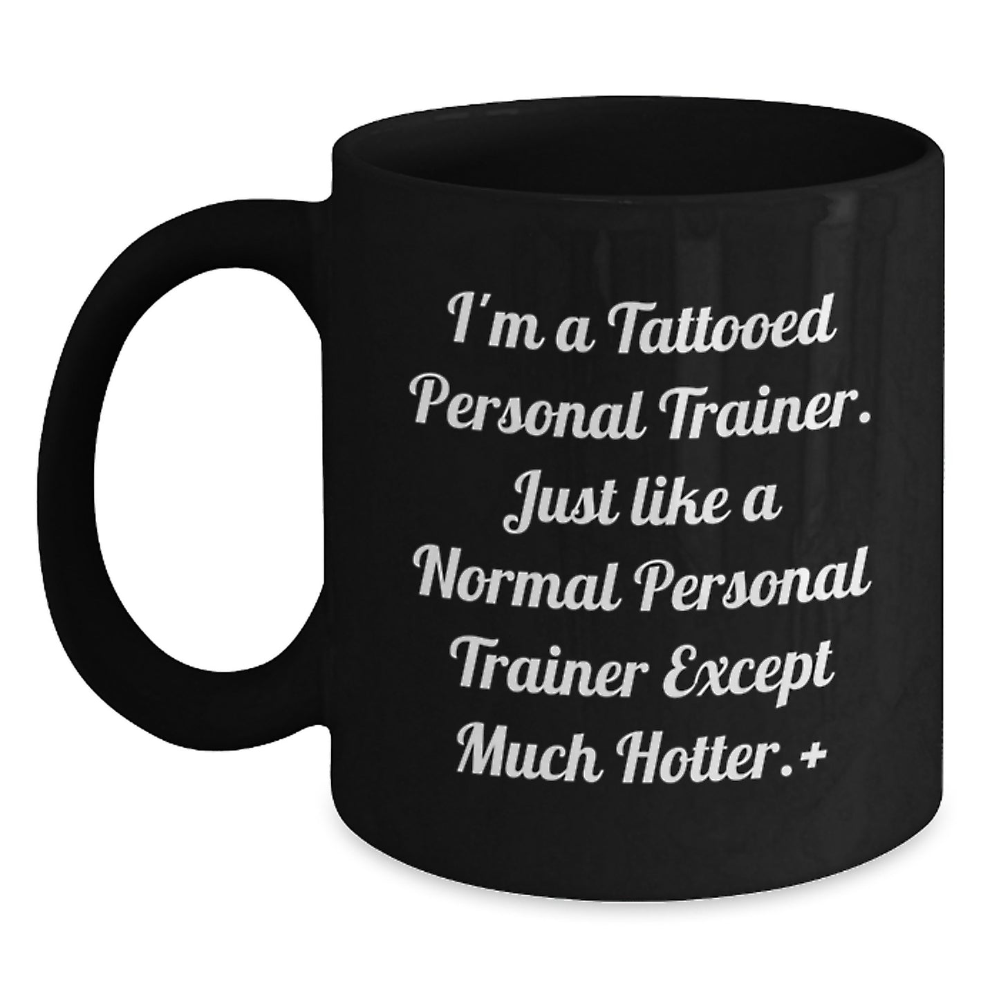 Funny Personal Trainer Gifts, Christmas Unique Presents for Men, Black Coffee Mug with I'm A Tattooed Personal Trainer Quote, Hotter Than Normal Trainer Mug - Main