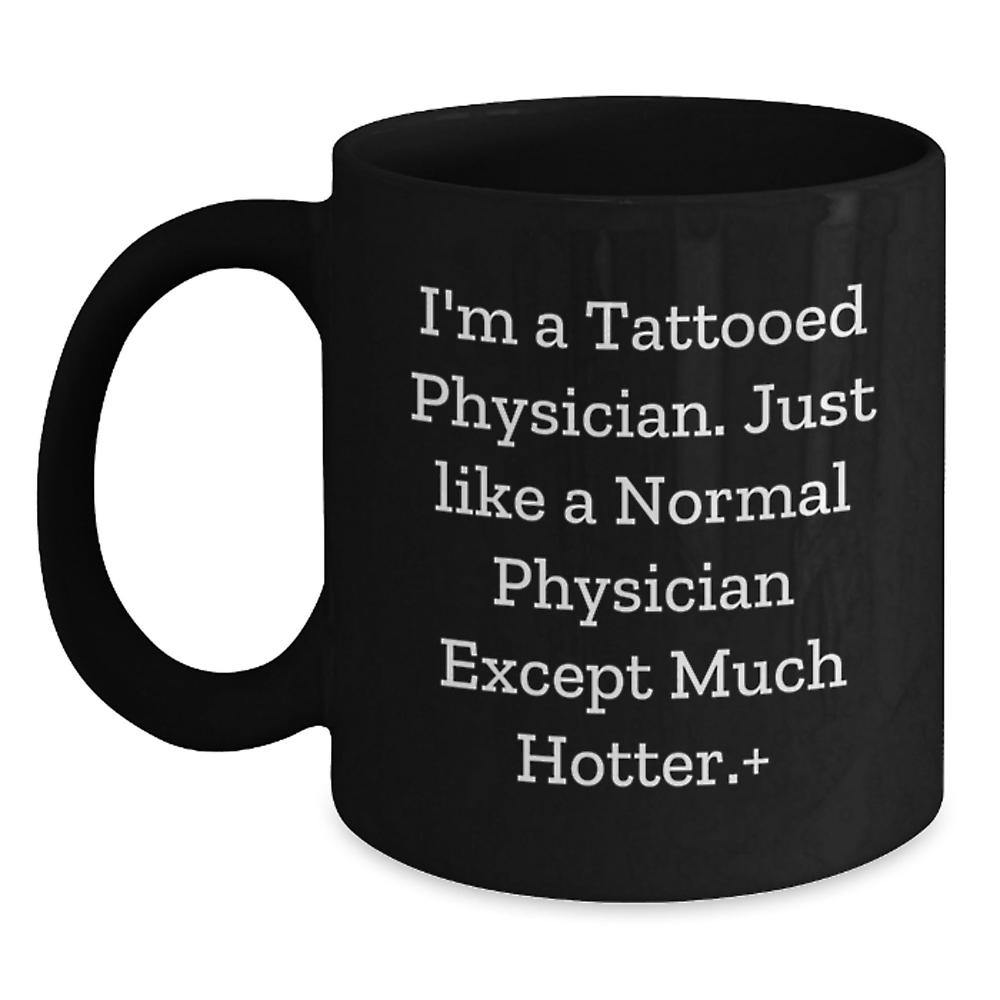 Funny Physician Gifts for Men, I'm A Tattooed Physician Black Coffee Mug, Unique Christmas Memorable Presents - Main