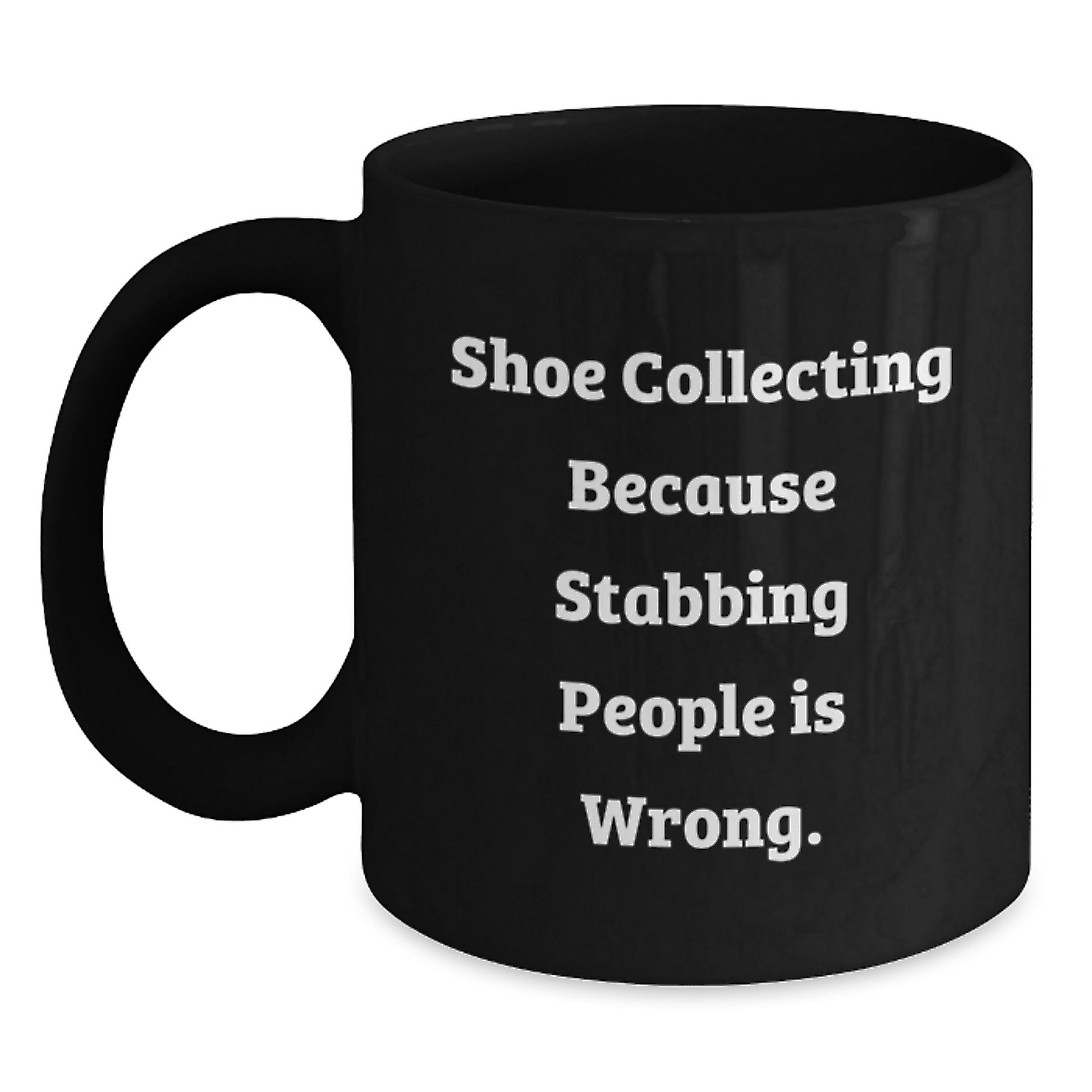Shoe Collecting Humor Funny Gift for Shoe Enthusiasts Black Coffee Mug Gifts from Friends and Family - Main