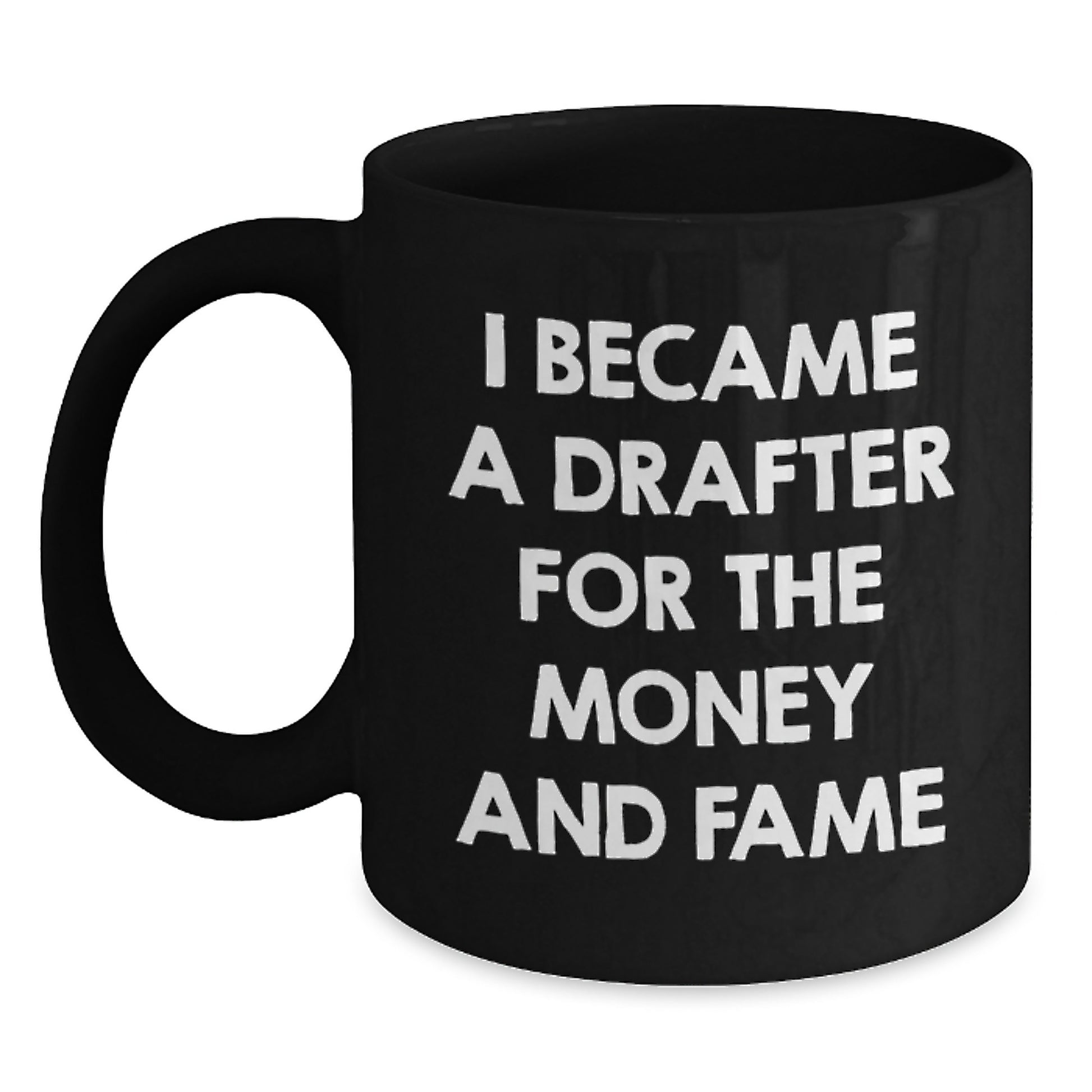 Funny Drafter Gifts from Men - Inspirational Drafter Black Coffee Mug for Christmas Unique Presents - Main