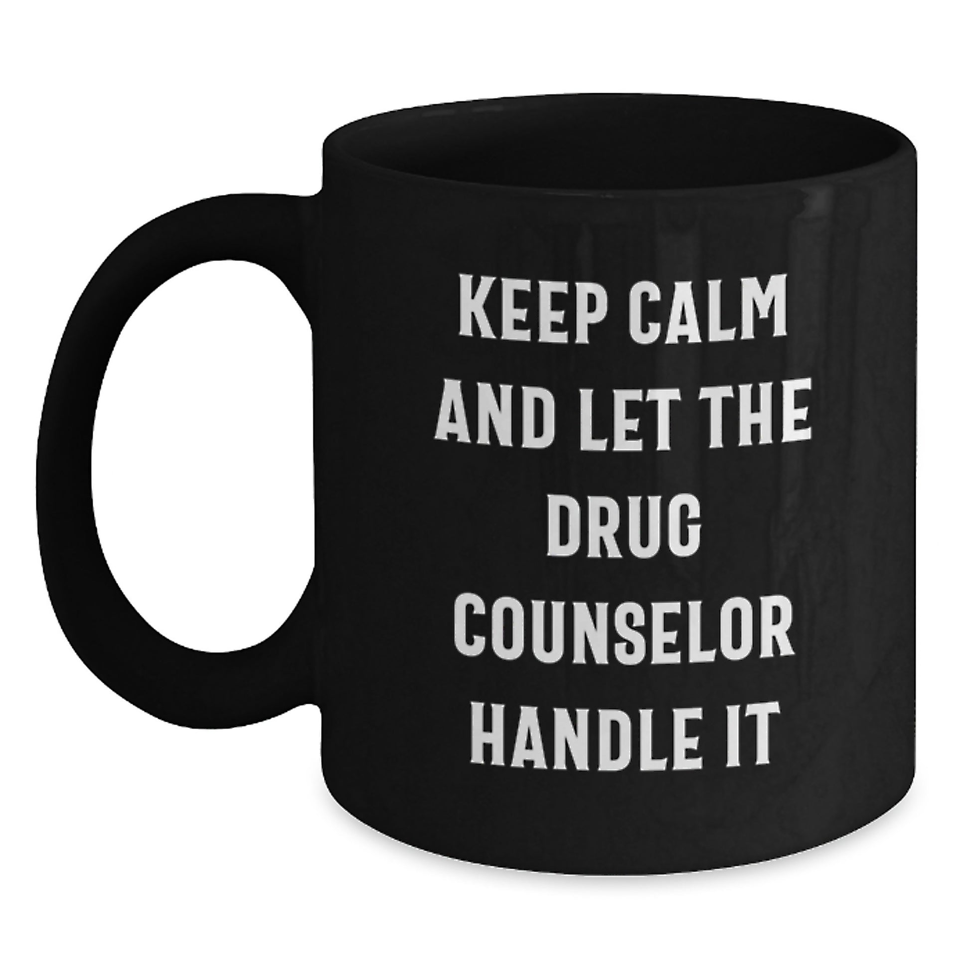 Gifts from Family, Funny 'Keep Calm And Let The Drug Counselor Handle It' Christmas Unique Gifts for Drug Counselor Black Coffee Mug Men Women Friends Coworkers - Main