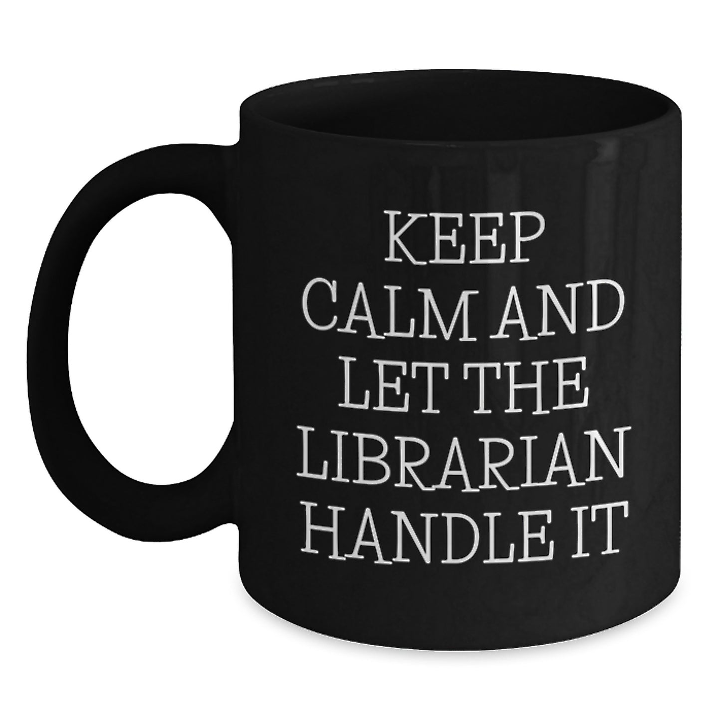 Funny Librarian Gifts for Men Women Coworkers Friends, Black Coffee Mug, Keep Calm And Let The Librarian Handle It, Christmas Unique Gifts - Main