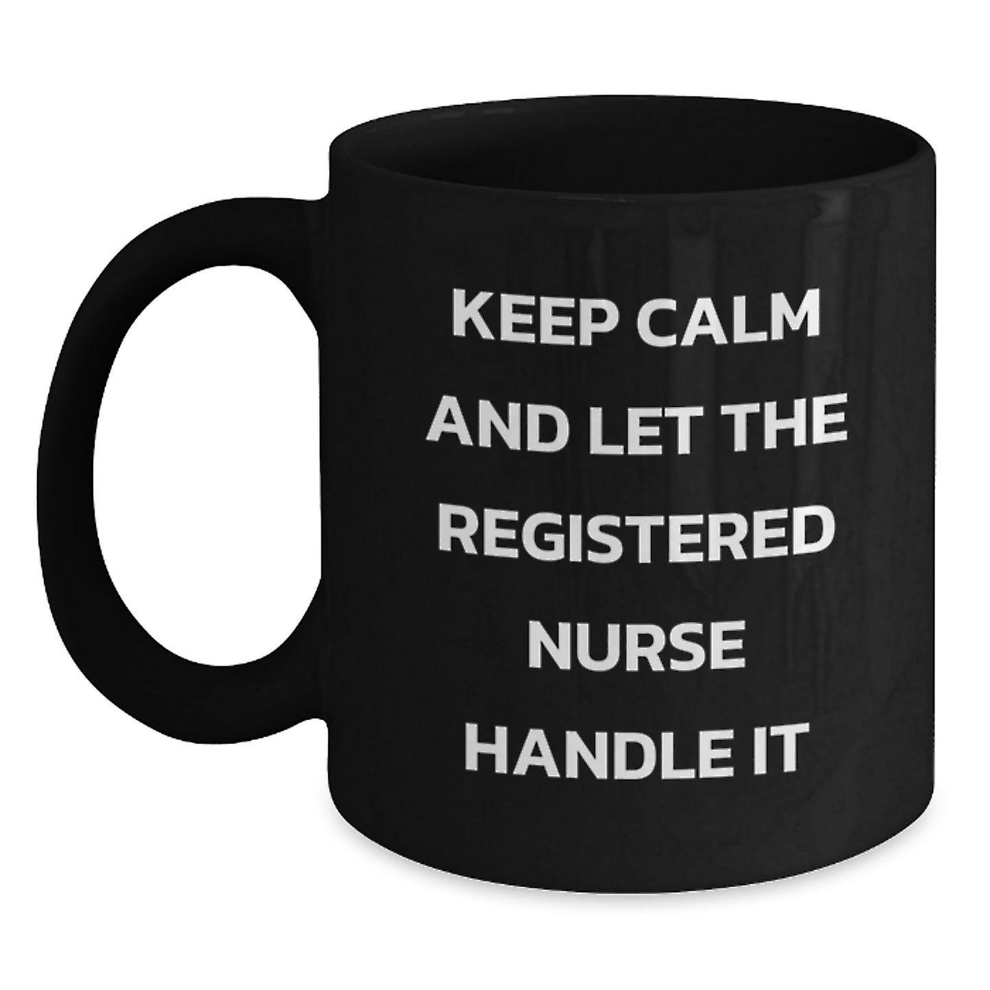 Funny Gifts for Registered Nurse - Keep Calm And Let The Registered Nurse Handle It Christmas Unique Mugs for Men Women Coworkers - Main