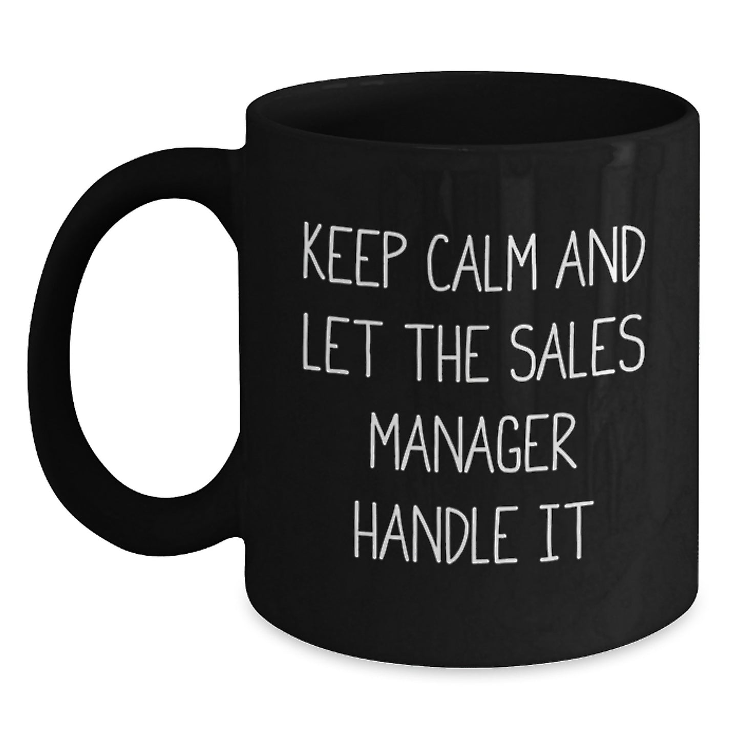Funny Sales Manager Gifts for Christmas - Keep Calm And Let The Sales Manager Handle It - Black Coffee Mug for Men, Women, Friends, Coworkers, Family - Main