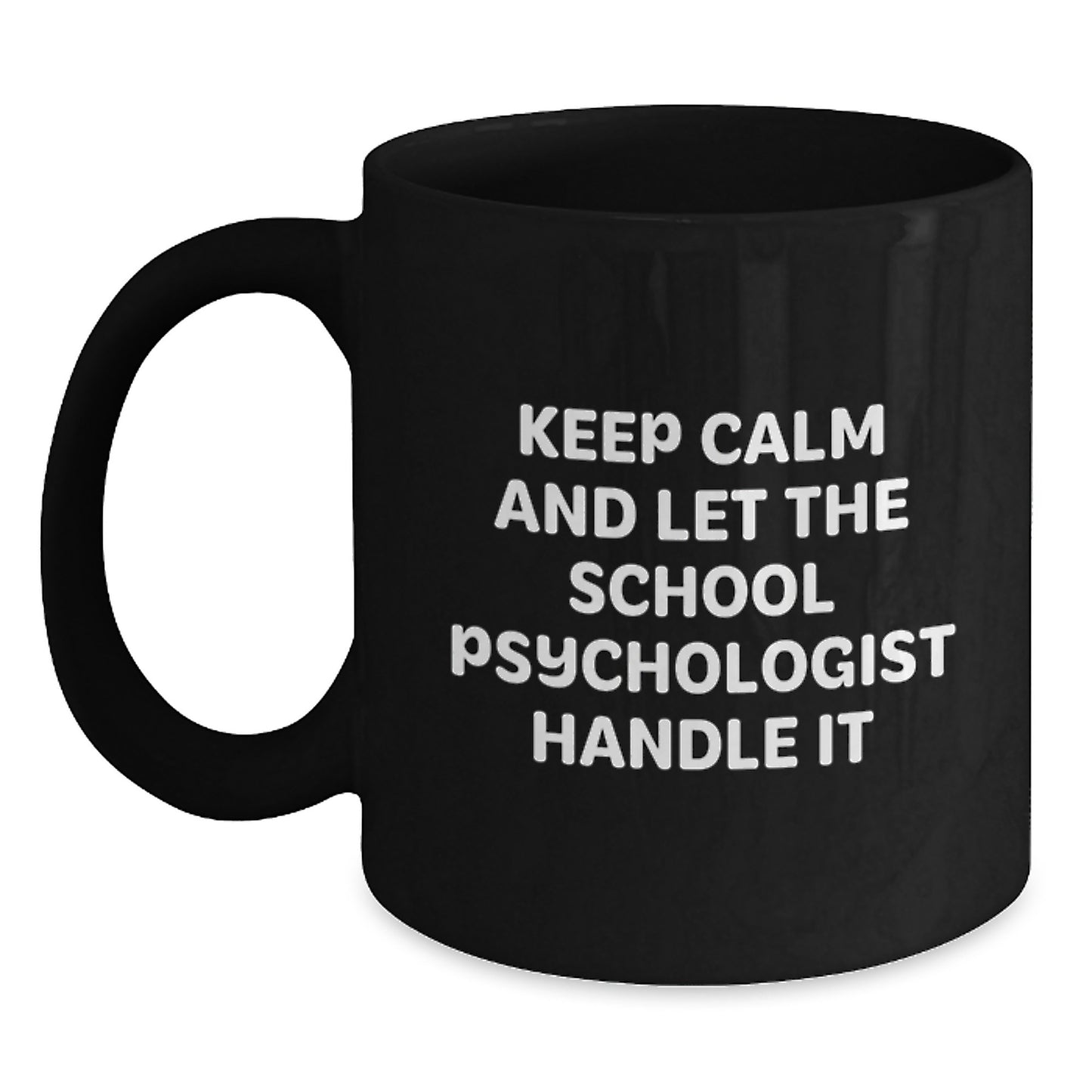 Funny Gifts for School Psychologist, Black Coffee Mugs with 'Keep Calm And Let', Unique Christmas Unique Gifts from Friends - Main