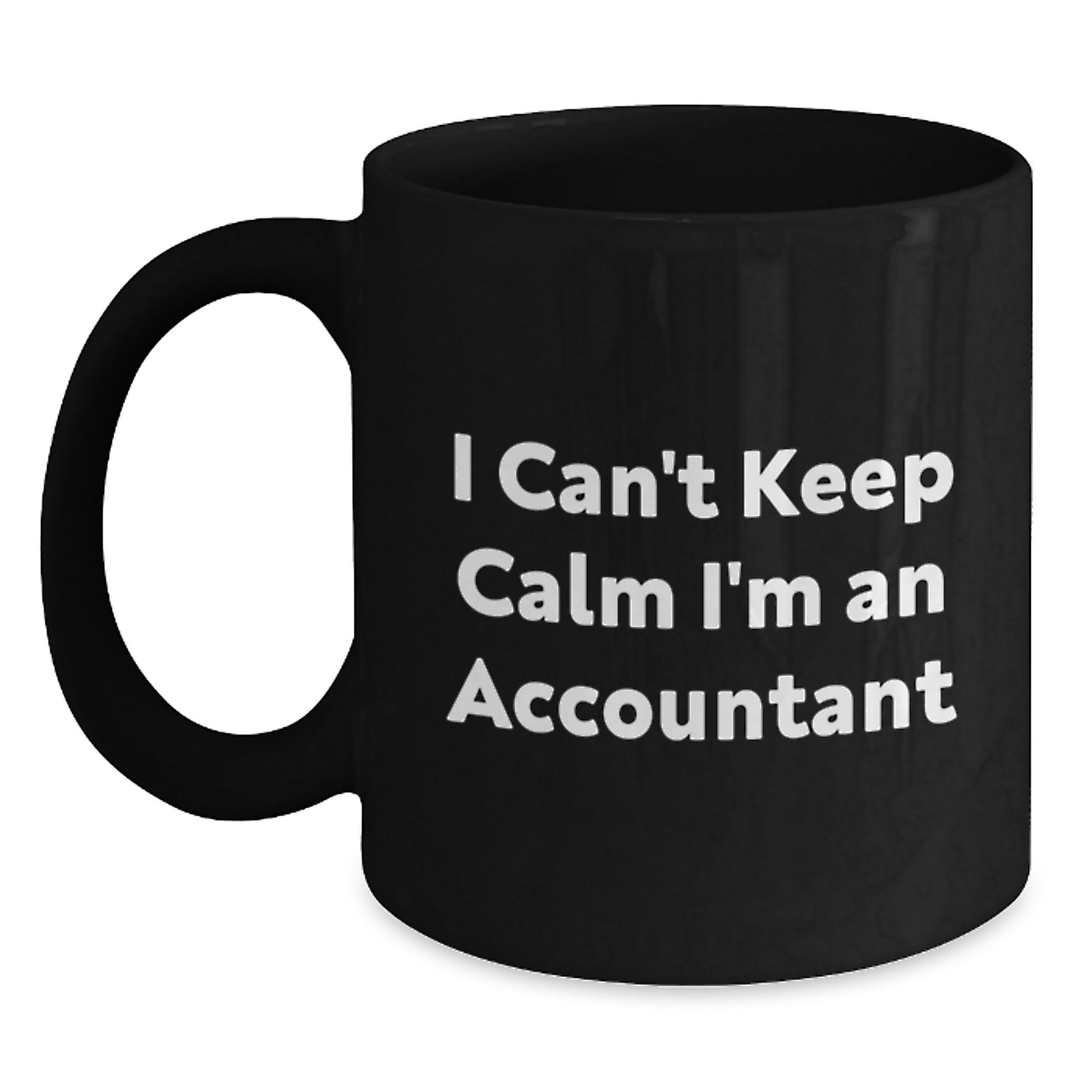Funny Accountant Gifts for Christmas from Friends and Family - 'I Can't Keep Calm I'm An Accountant' Funny Black Coffee Mug - Main