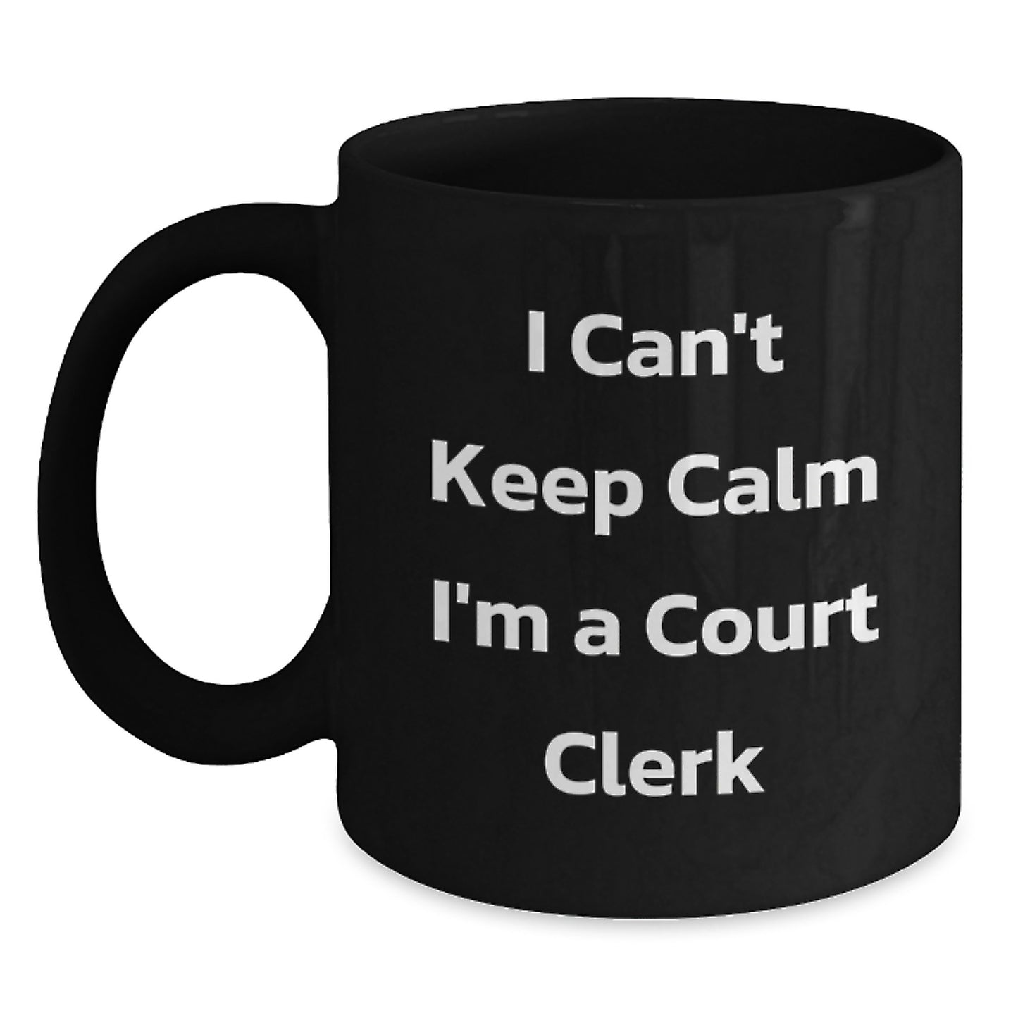 Funny Court Clerk Christmas Unique Gifts from Friends, Black Coffee Mug with I Can't Keep Calm I'm A Court Clerk Quote for Court Clerk Men, Women, Coworkers - Main