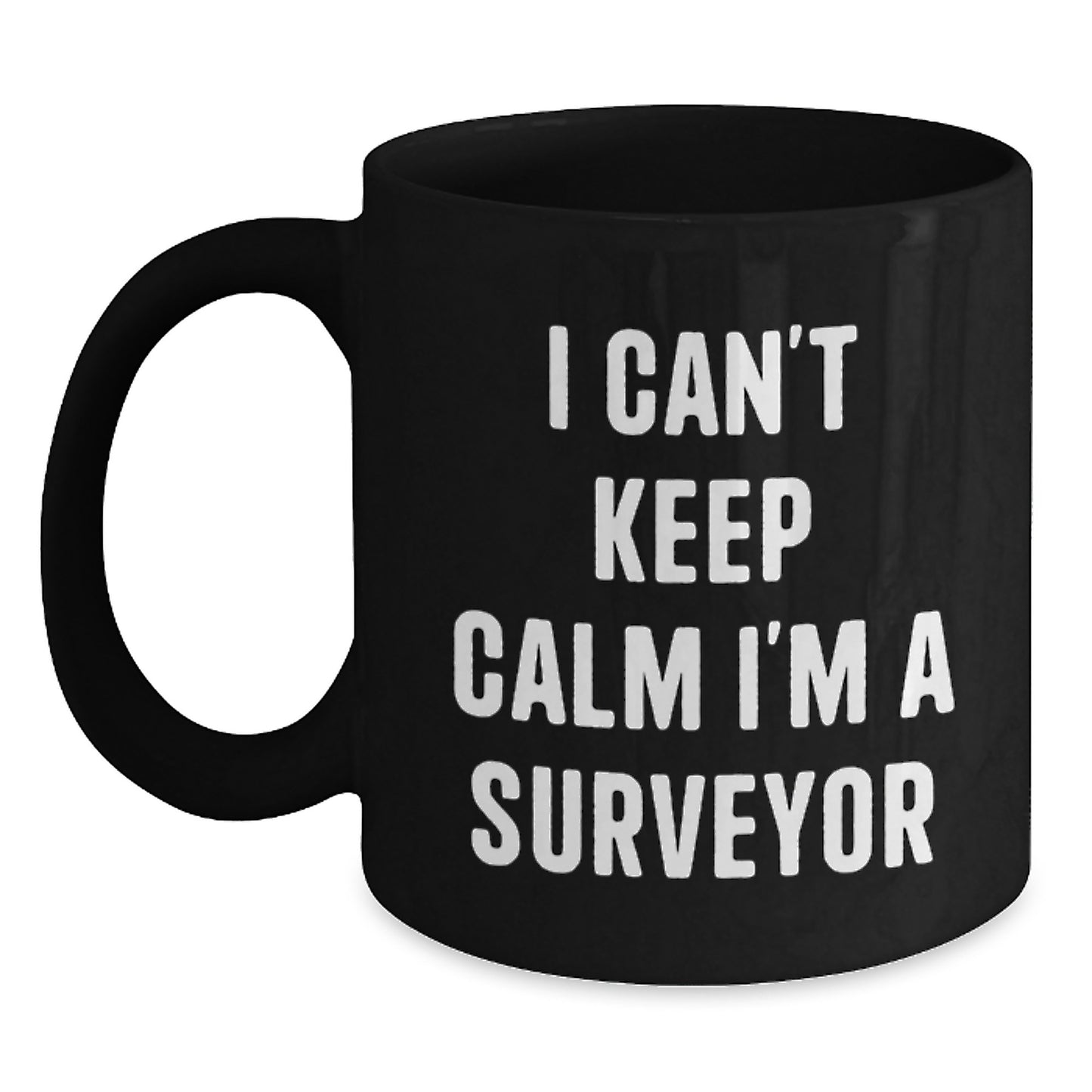 Funny Surveyor Gifts for Men, Best Black Coffee Mug I Can't Keep Calm I'm A Surveyor, Christmas Unique - Main