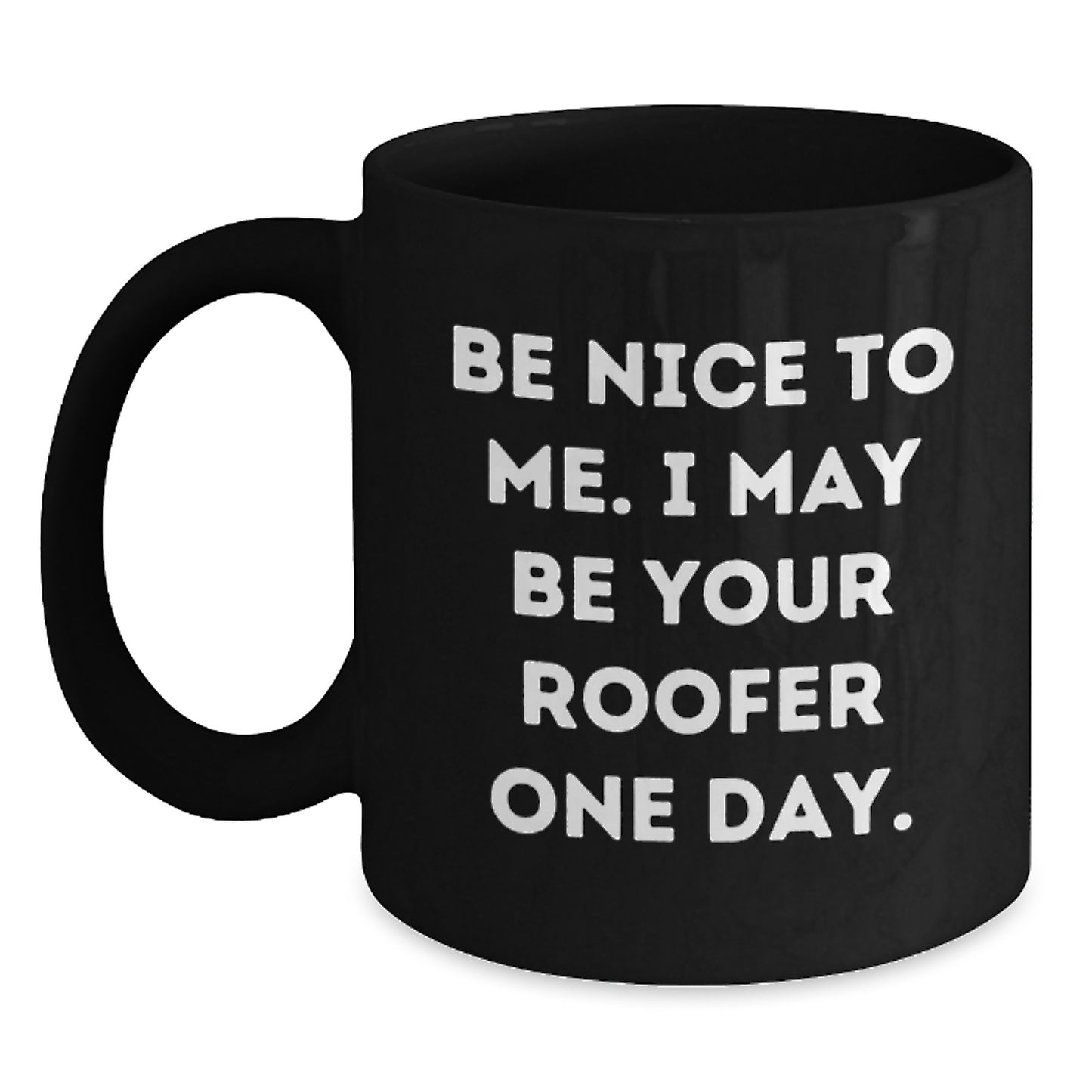 Funny Roofer Gifts from Friends to Men, Christmas Unique Roofer Mugs, Inspirational Black Coffee Mug for Roofer One Day - Main