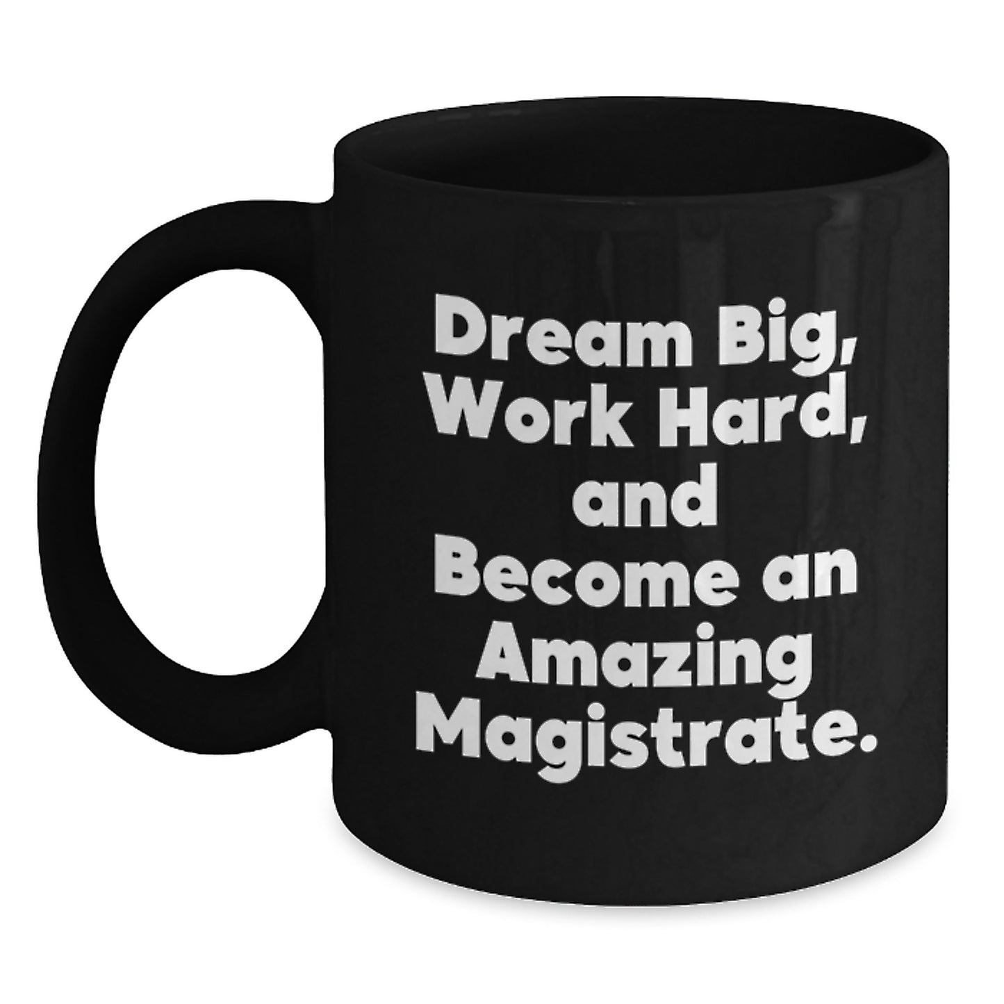 Magistrate Gifts for Men Funny Inspirational Black Coffee Mugs Gifts from Family - Main