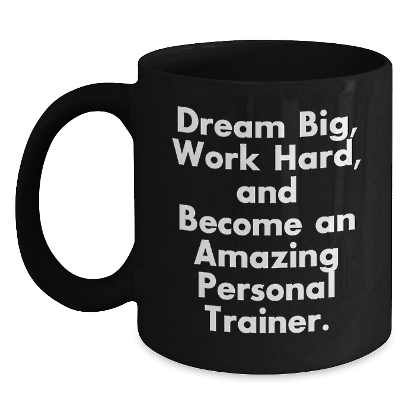 Personal Trainer Gifts from Friends and Family - Dream Big Work Hard Black Coffee Mug - Funny Inspirational Quote for Christmas Unique Gifts - Main