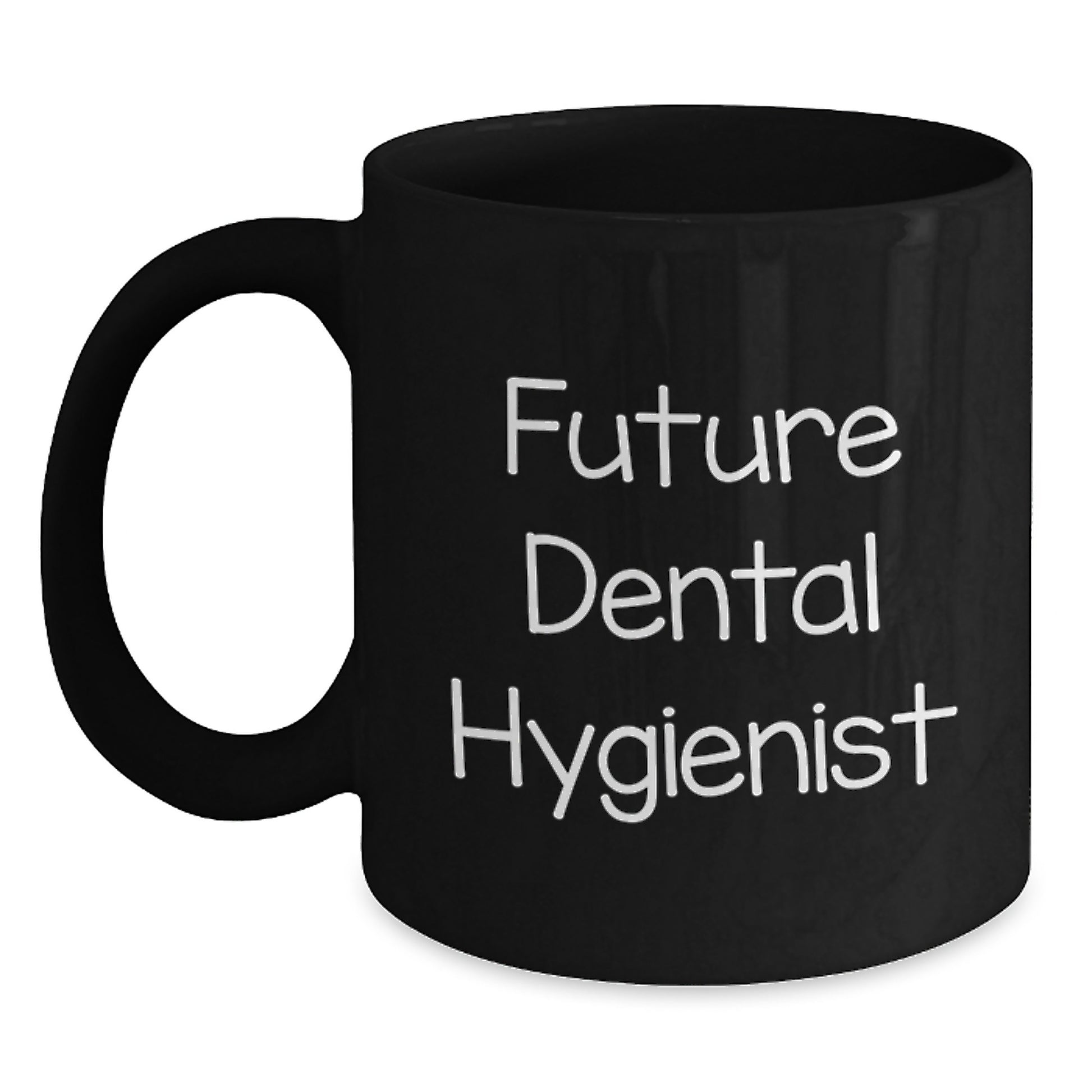 Funny Quote 'Future Dental Hygienist' Black Coffee Mug for Dental Hygiene Graduation Gifts from Friends, Coworkers, Family to Future Dental Hygienist - Main