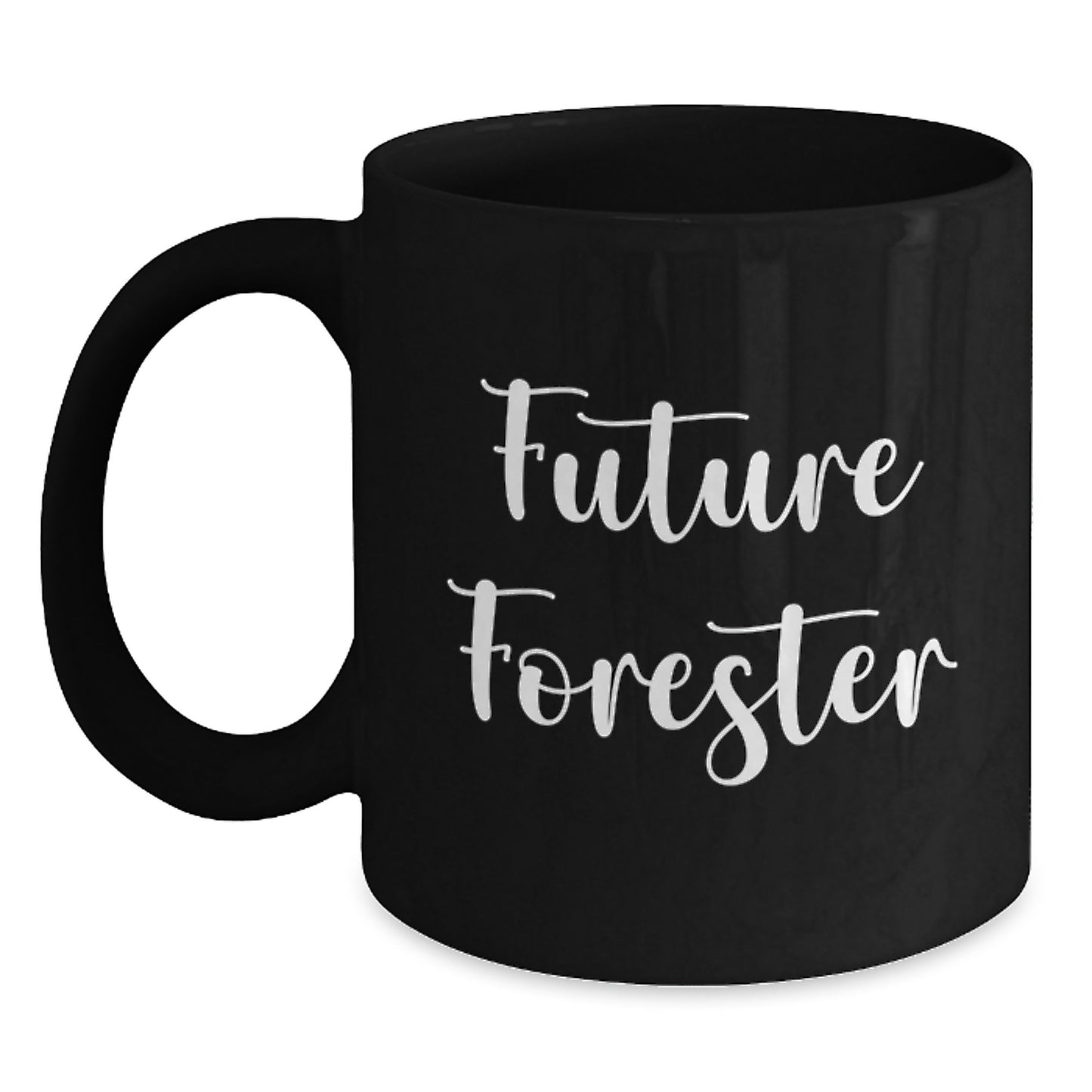 Forester Funny Gifts from Friends for Future Forester Graduation Black Coffee Mug, Encouragement Quote - Main