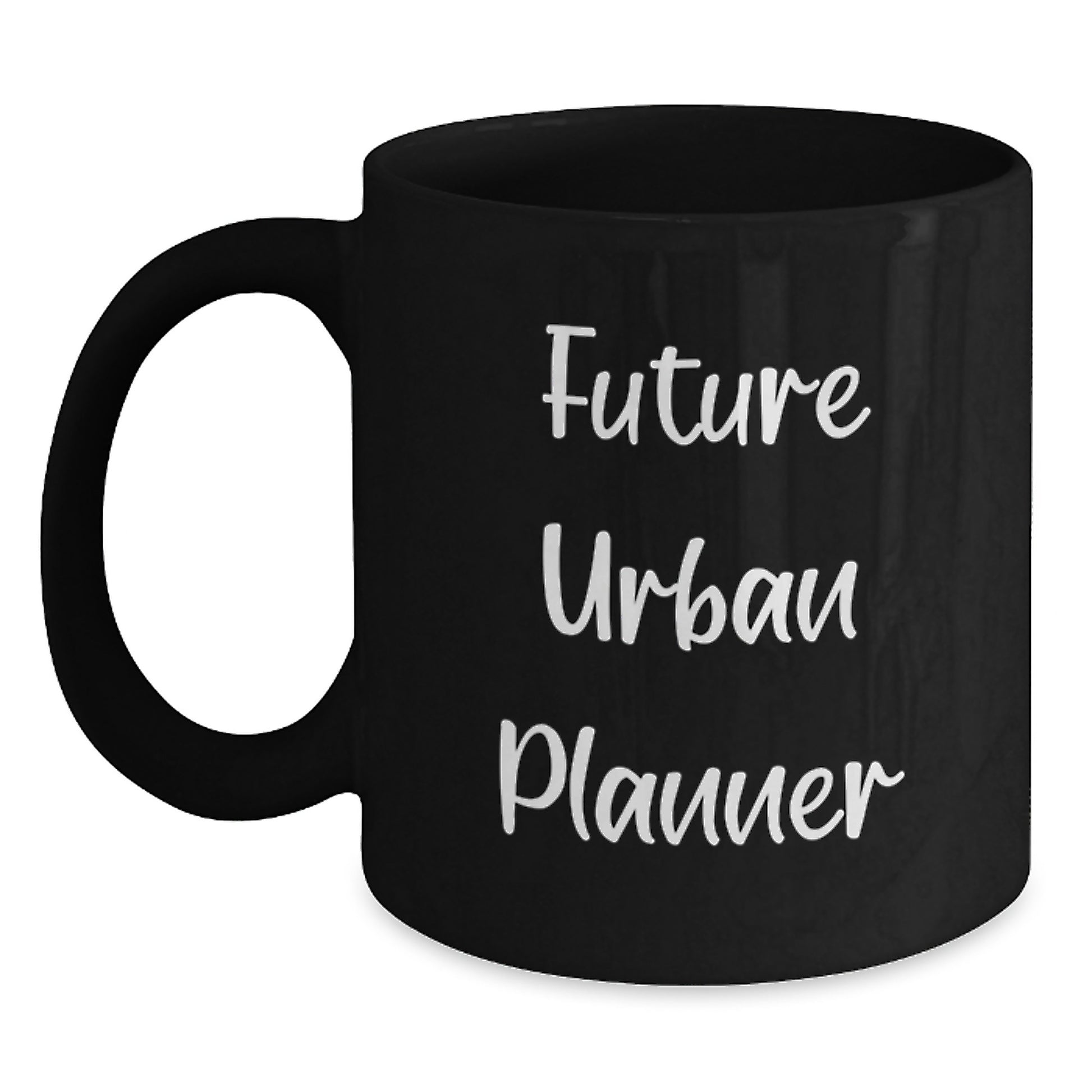 Funny Urban Planner Gifts from Friends, Unique Graduation Mugs for Future Urban Planner, 'Future Urban Planner' Quote Black Coffee Mug - Main
