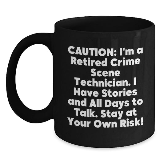 Crime Scene Technician Humor Gifts from Men to Friends and Family - Black Coffee Mug with Funny Quote - Unique Christmas Unique Gifts for Crime Scene Technicians - Main