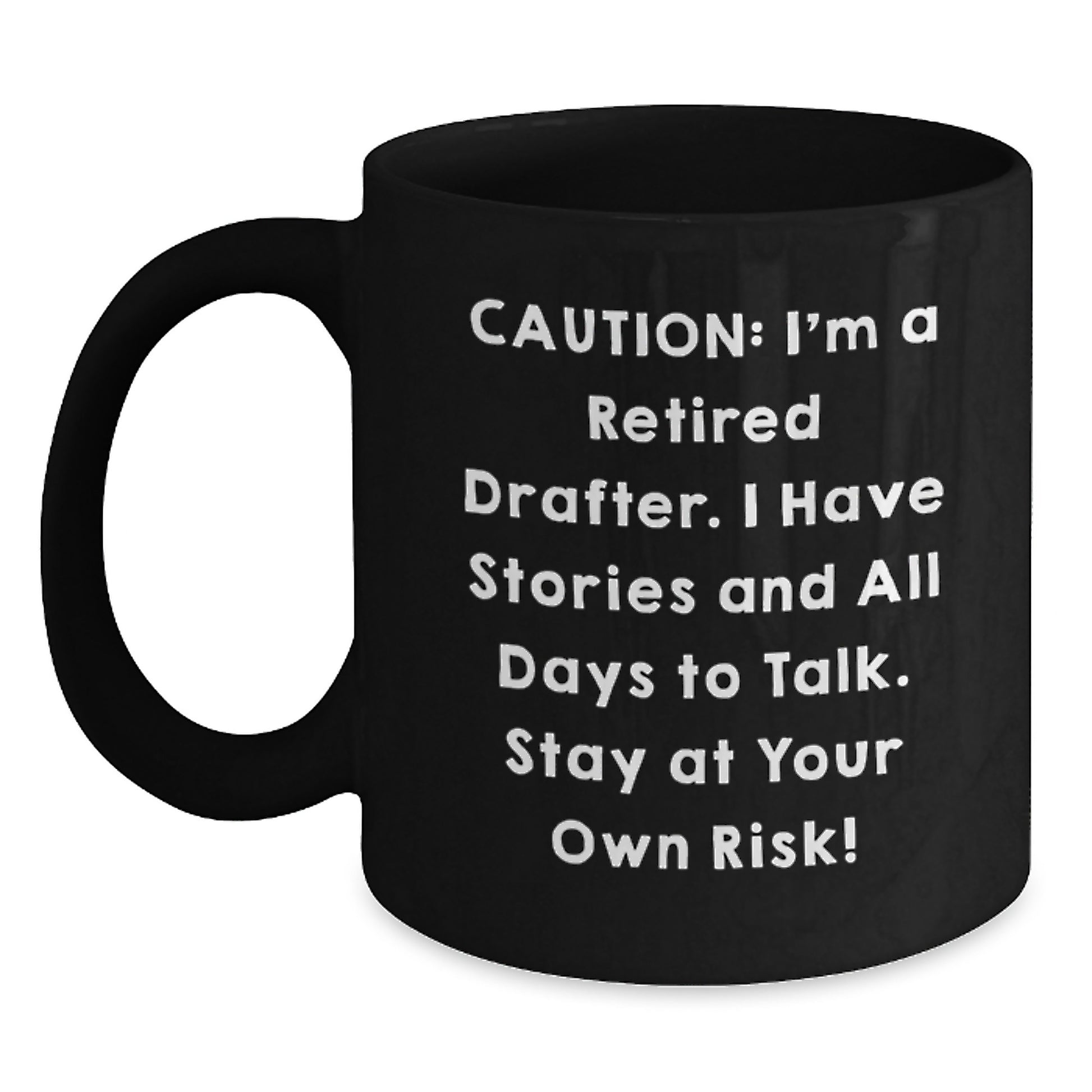 Funny Drafter Gifts from Men, Women, Friends, Coworkers and Family - 'I'm A Retired Drafter' Christmas Unique Black Coffee Mug for Drafter, Drafters, Engineers, Architects, and Designers - Main