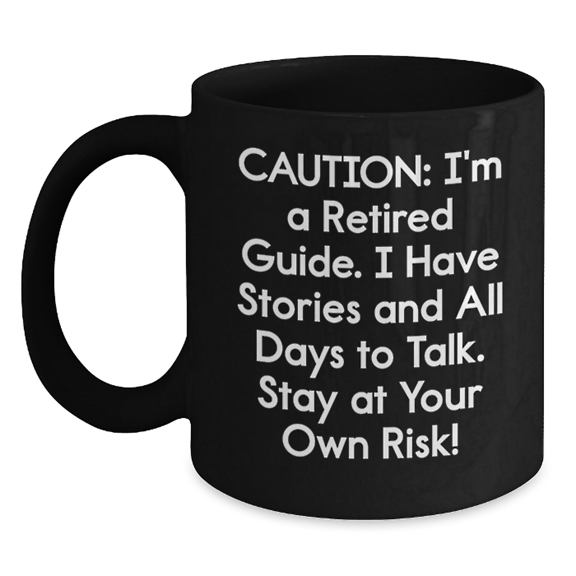 Funny Guide Gifts from Friends Christmas Ultimate Black Coffee Mug, Stay At Your Own Risk! - Gift Ideas for Guides - Main