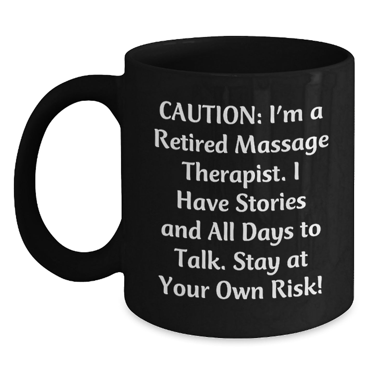 Funny 'Caution: I'm A Retired Massage Therapist' Black Coffee Mug Gifts for Massage Therapist Friends and Family - Main
