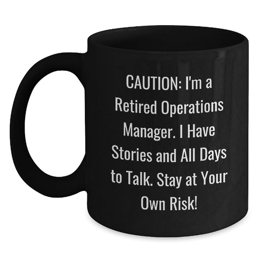 Funny Christmas Unique Gifts for Operations Manager, Gift from Family, Caution: I'm A Retired Operations Manager Coffee Mug - Main