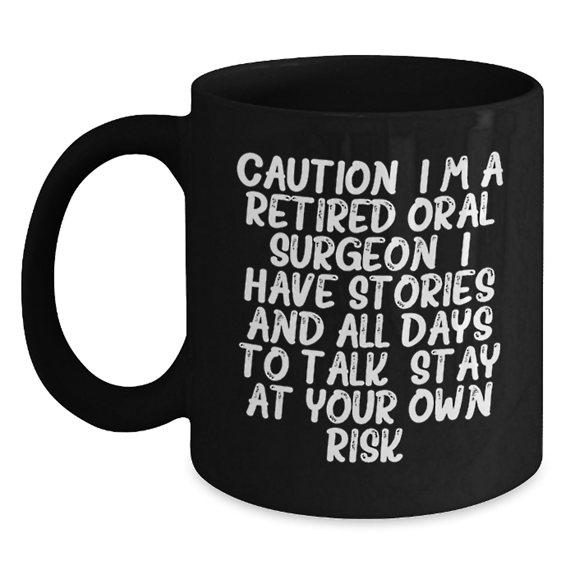 Funny Oral Surgeon Black Coffee Mug Gifts from Men to Oral Surgeon Friends - Caution: 'I Have Stories' Holiday Unique - Main