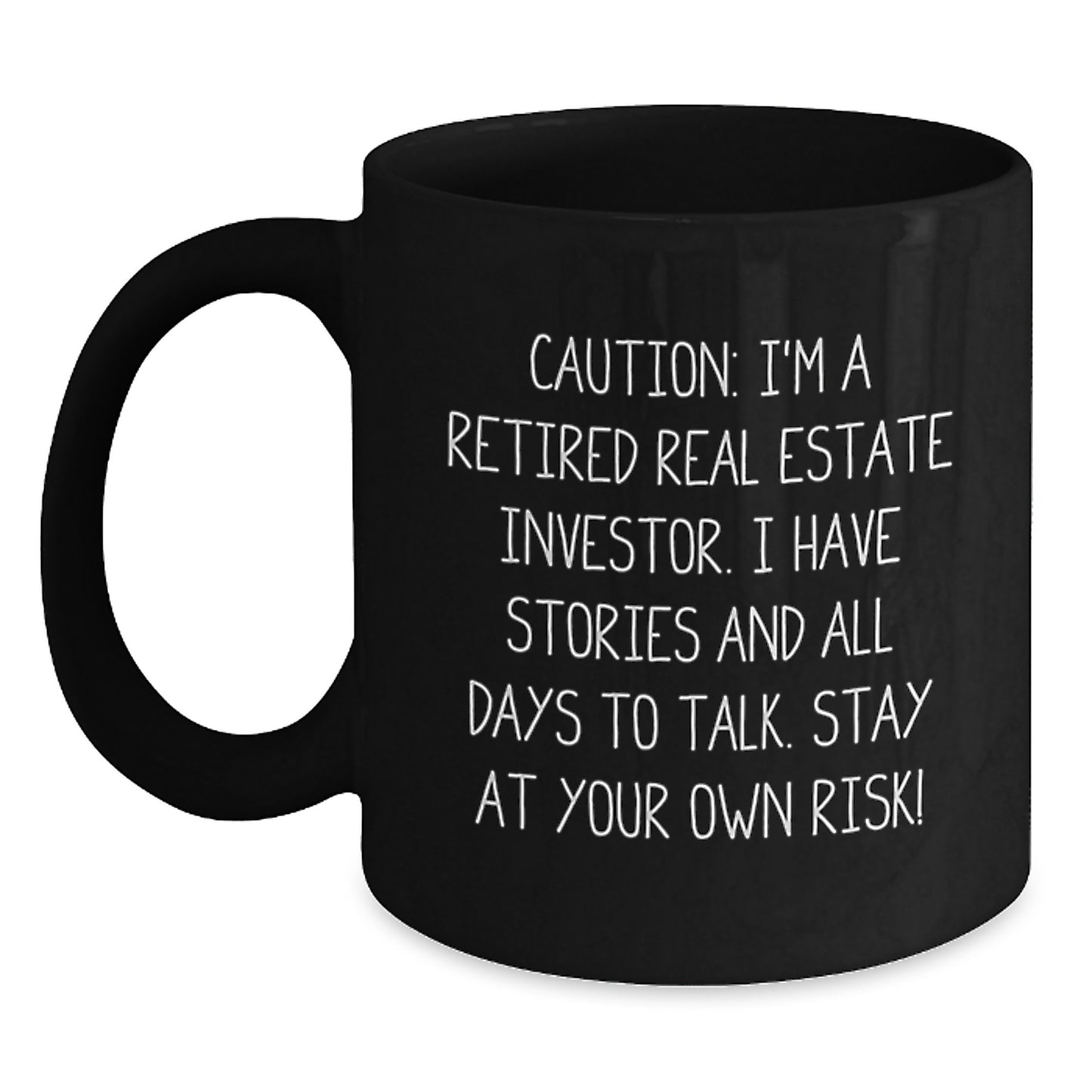 Funny Gift for Real Estate Investor Friends - Black Coffee Mug with Caution Quote - Perfect Christmas Unique Gifts from Men to Real Estate Investor Men - Main