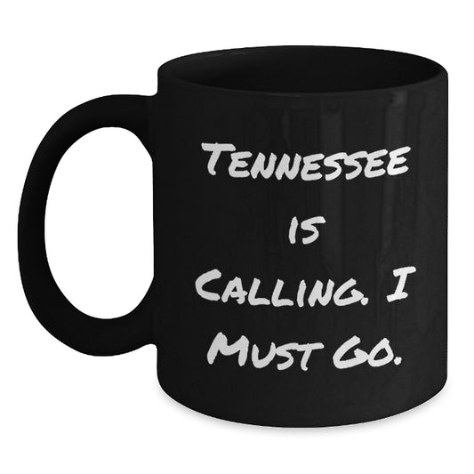 Tennessee Gifts for Men and Women - Funny Quote Black Coffee Mug, Gifts from Family and Friends, Christmas Unique Presents - Main