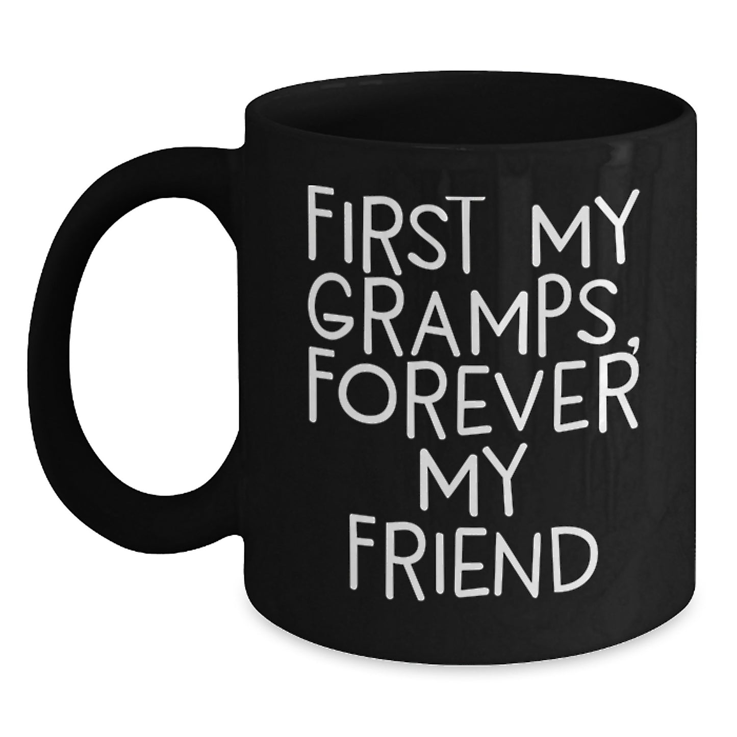 Funny Gramps Quotes Black Coffee Mug, Gifts from Family, Friends, or Coworkers for Gramps on Graduation, 11oz or 15oz, Microwave and Dishwasher Safe - Main