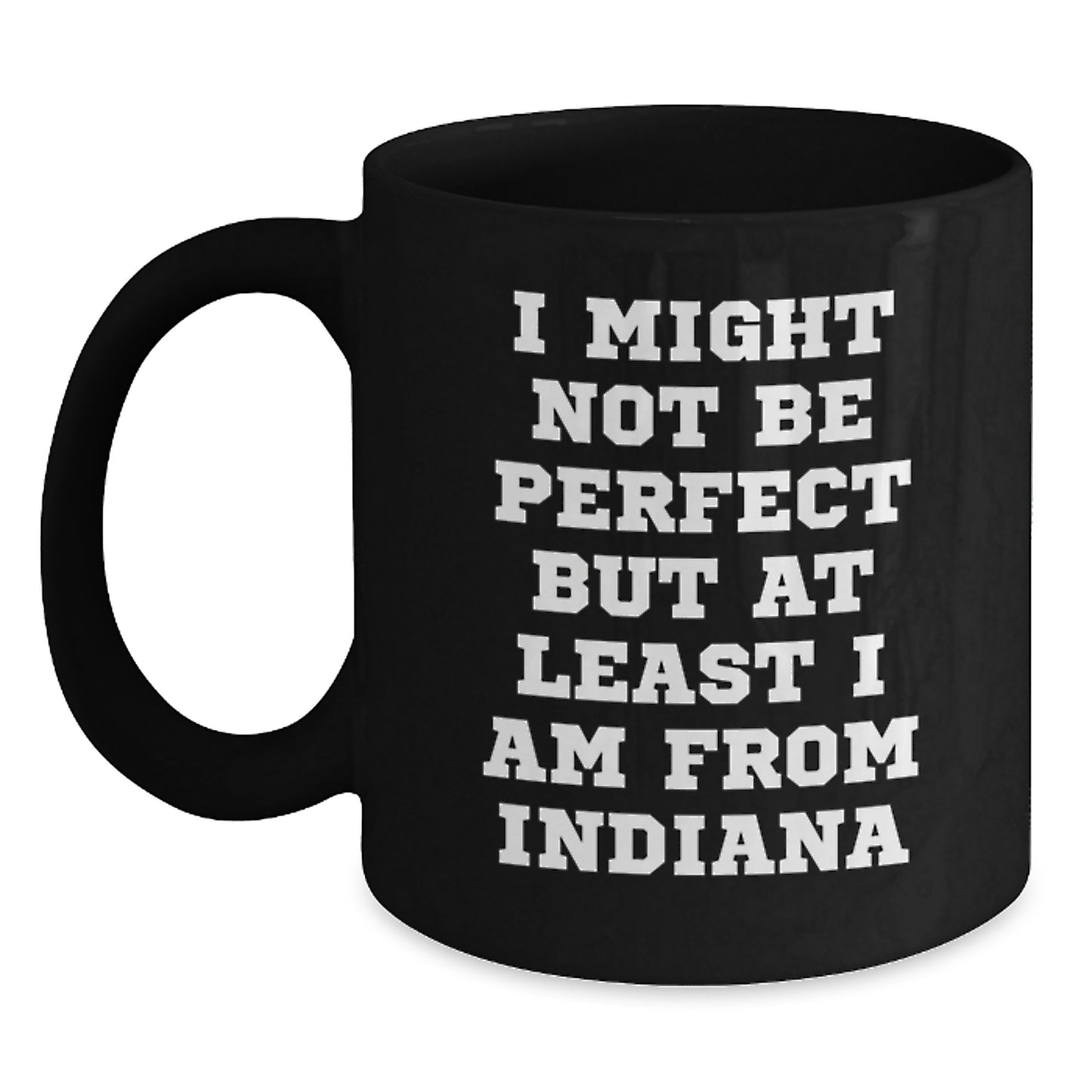 Funny Indiana Gifts from Friends and Family, Black Coffee Mug, Perfect for Indiana Men and Women, Christmas Unique Presents - Main