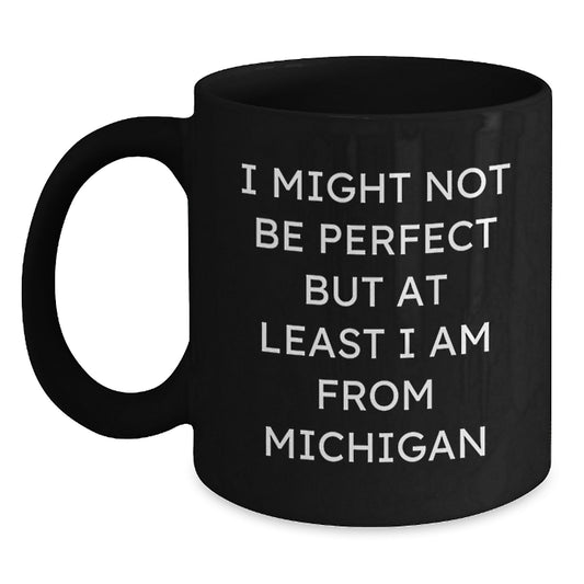 Funny Michigan Gifts for Men or Women, Unique Black Coffee Mugs from Michigan, Christmas Unique Gifts from Family or Friends - Main