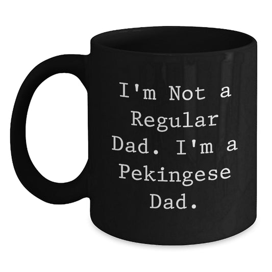 Funny Gift for Pekingese Dog Lovers, Pekingese Dad Coffee Mug, Unique Christmas Unique Gifts from Dad to Son, 11oz or 15oz Ceramic Black Coffee Mug - Main