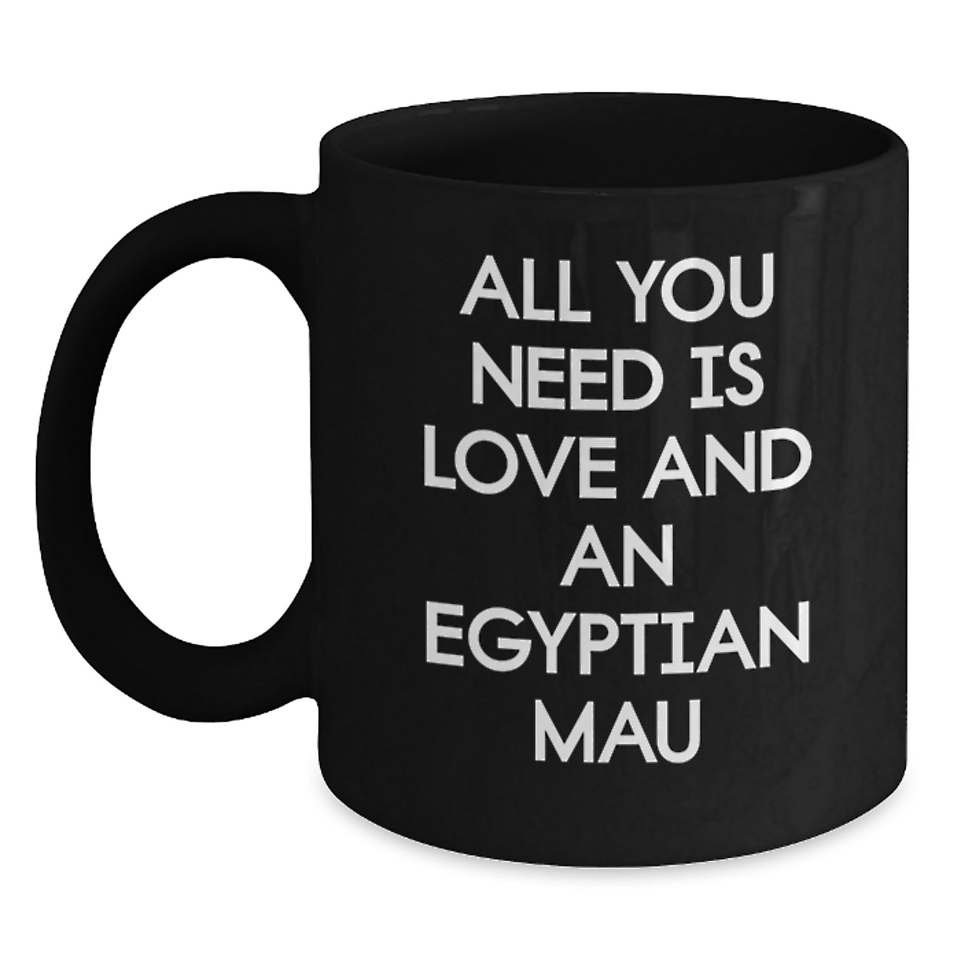 Egyptian Mau Cat Lovers Gifts from Family, Friends, or Coworkers - Inspirational Black Coffee Mug for Christmas Unique Presents - Main