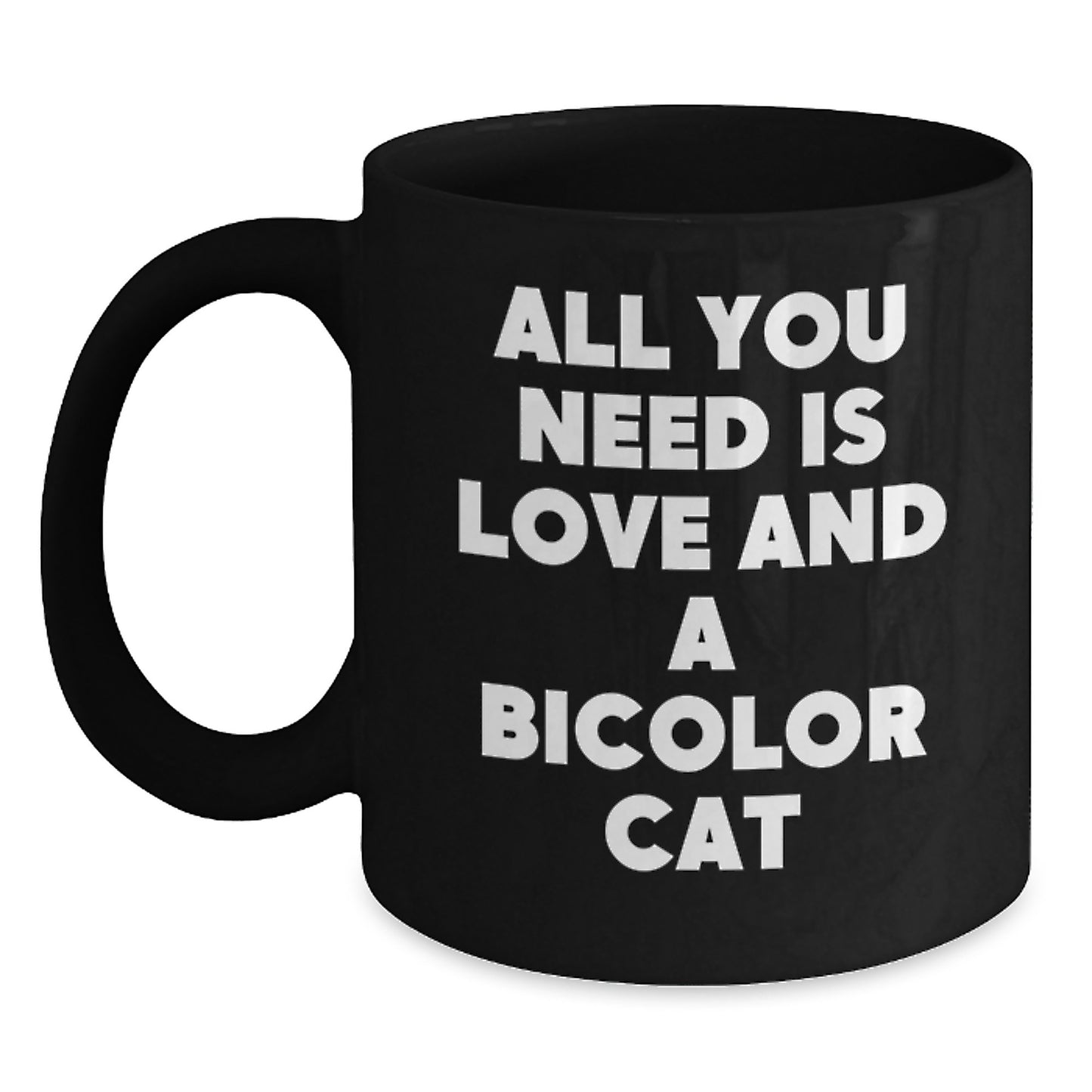 Bicolor Cat Gifts, Funny Quote Black Coffee Mug, Gifts for Bicolor Cat Lovers, Christmas Unique Mugs, Black 11oz/15oz Ceramic - Main