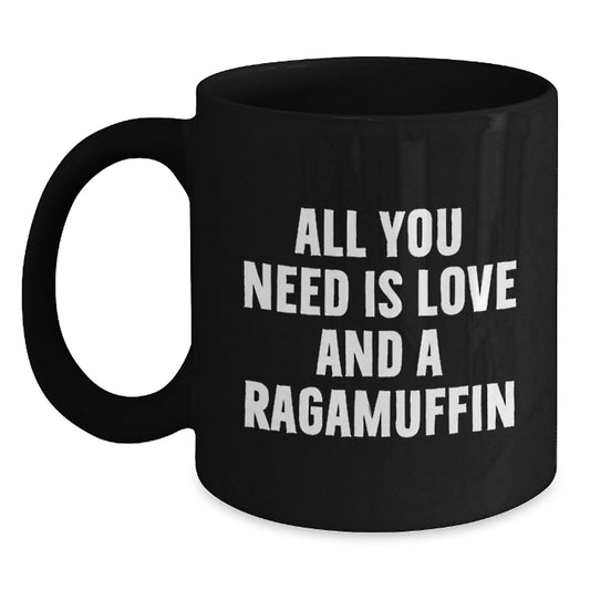 Funny Ragamuffin Cat Gifts for Graduates, Black Coffee Mug with 'All You Need Is Love And A Ragamuffin' Quote, Gifts from Friends and Family - Main