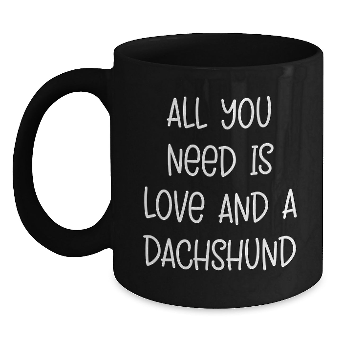 Funny Dachshund Dog Christmas Unique Gifts for Men Women Friends Family from Lover of Dachshunds Black Coffee Mug - All You Need Is Love And A Dachshund - Main