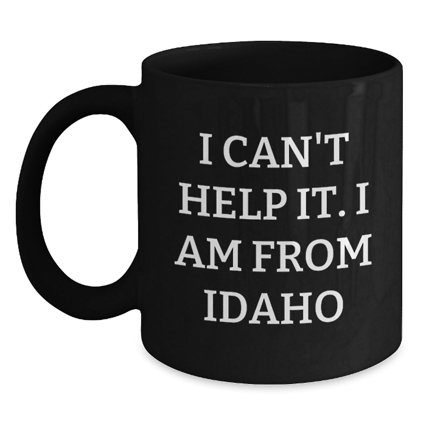 Idaho Black Coffee Mugs Funny Quote Gifts for Men from Idaho, Unique Graduation Mugs for Him - Main