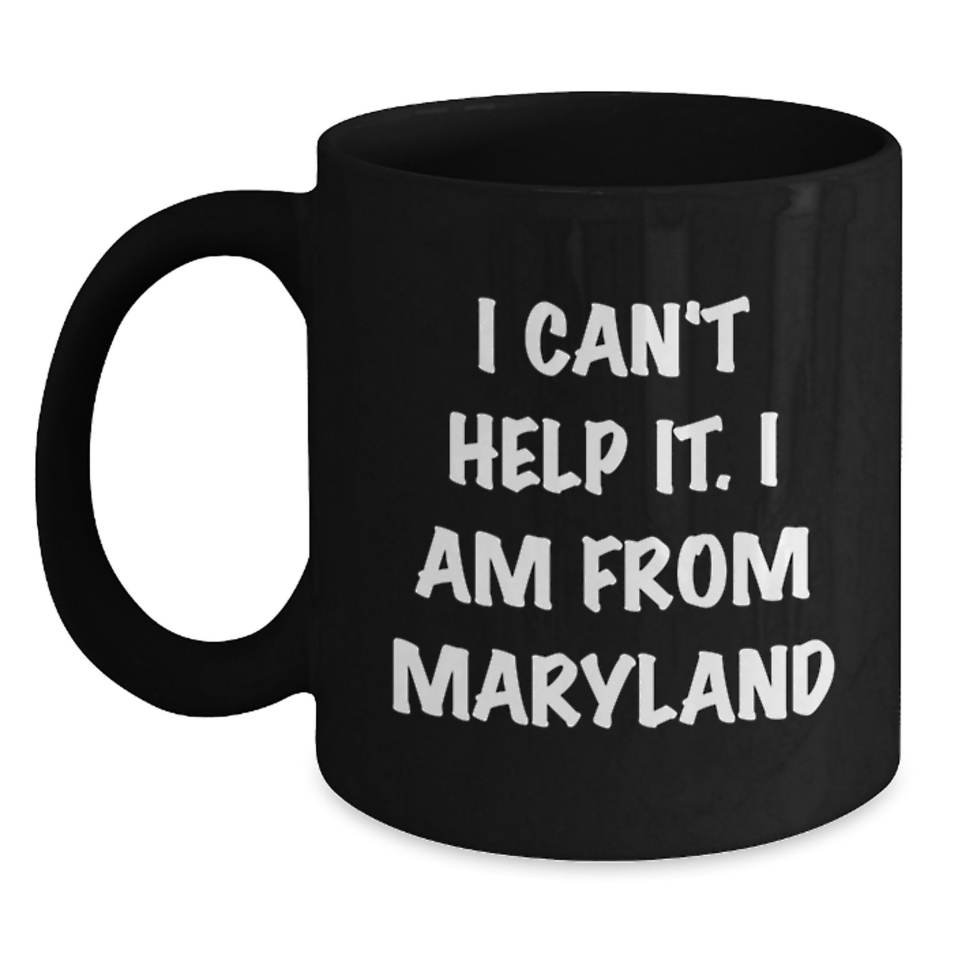 Maryland Proud Funny Coffee Mugs Gifts for Friends from, Inspirational Quote, Black Coffee Mug, Gifts from Maryland, Maryland Graduation Unique Gifts for Him, Her, or Family - Main
